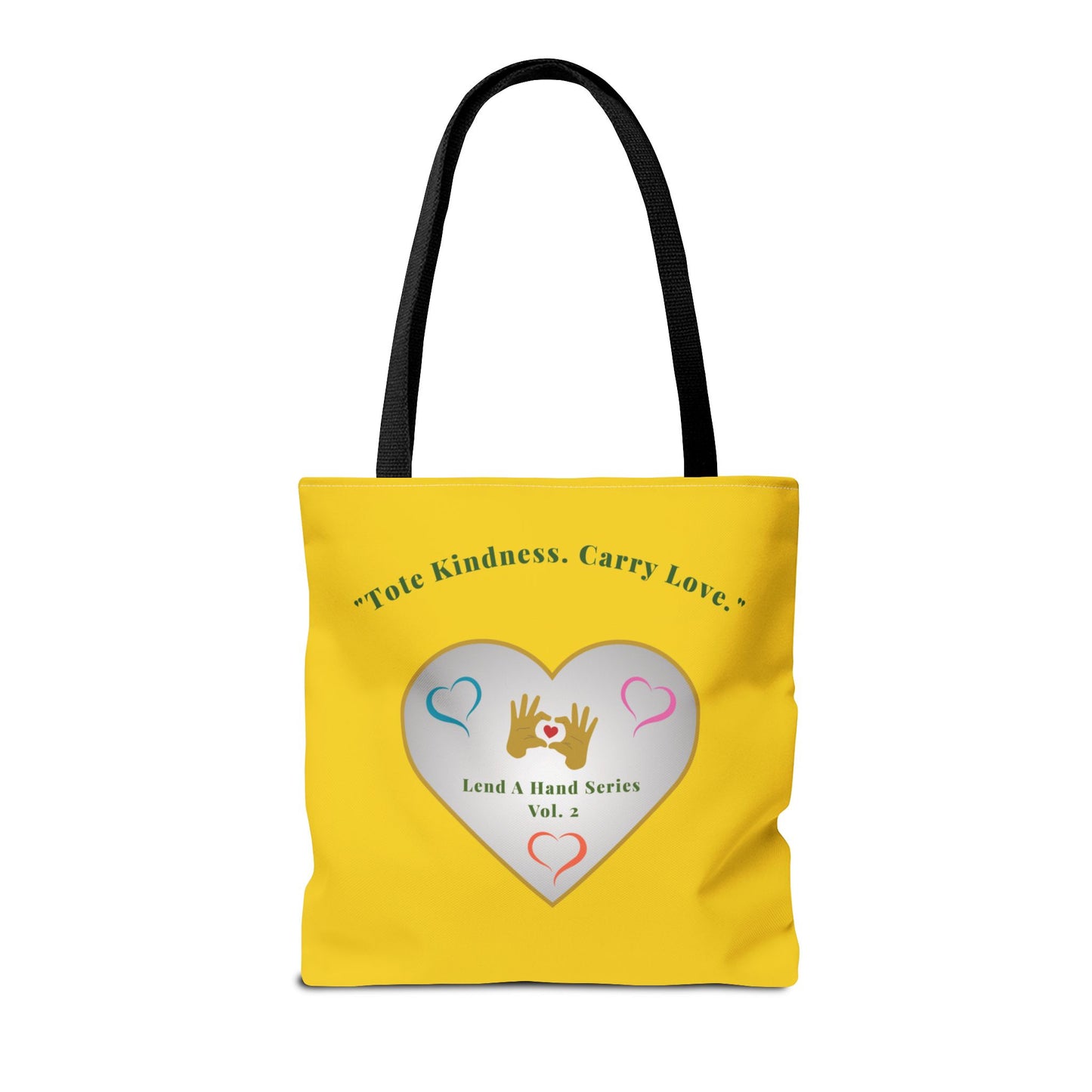 Lend a Hand, Lift a Heart - Tote Vol. 2 | "Tote Kindness. Carry Love."