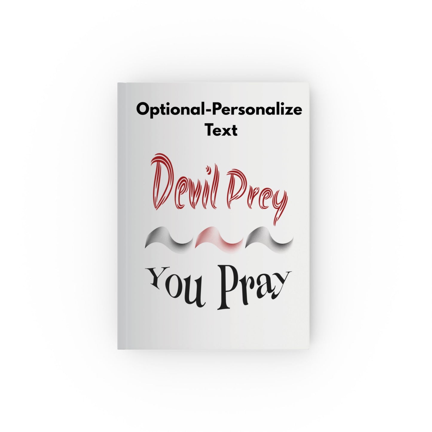 Devil Prey – You Pray | Personalized Hard Backed Journal