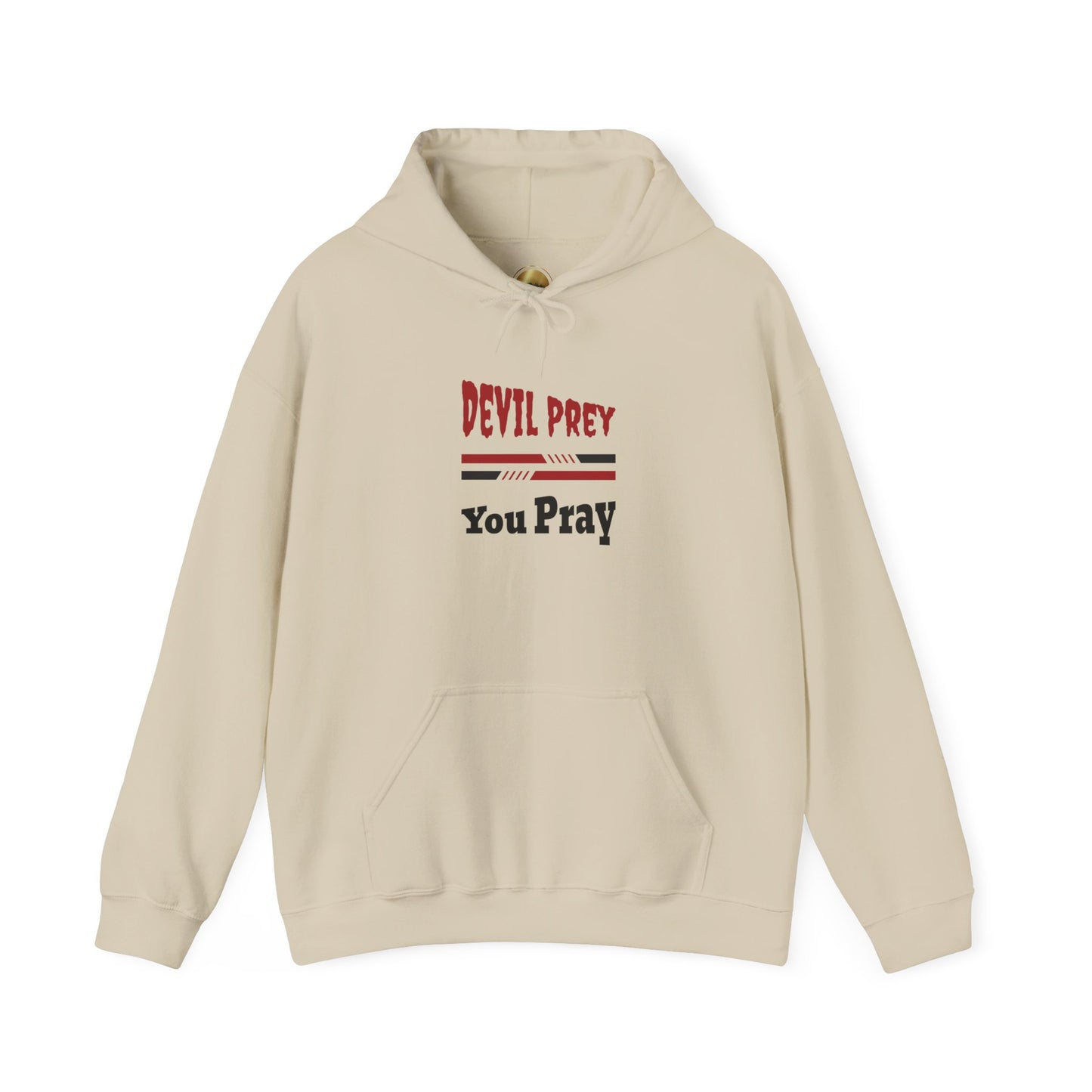 Devil Prey-You Pray - Inspirational Graphic Unisex Hoodie