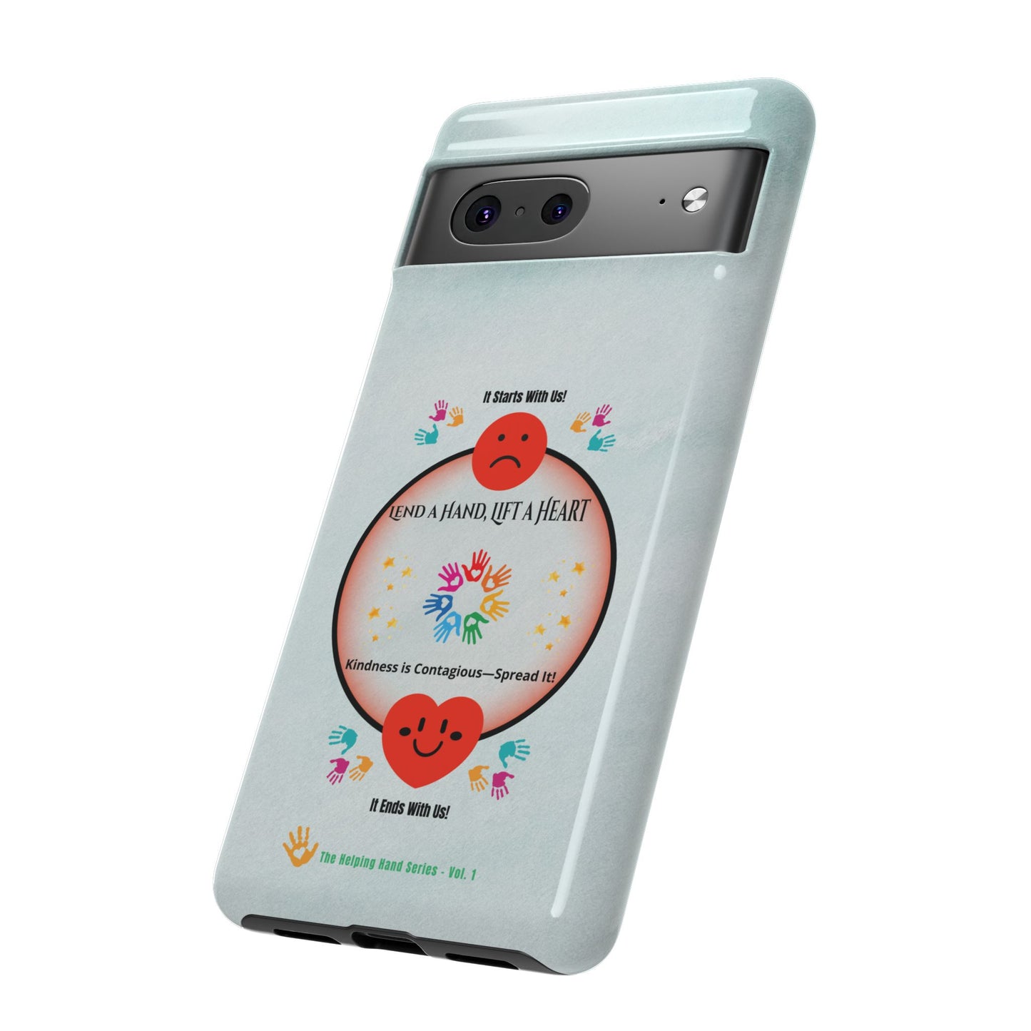 Lend a Hand, Lift a Heart Vol. 1 | Phone Case - iPhone and Google Pixel
