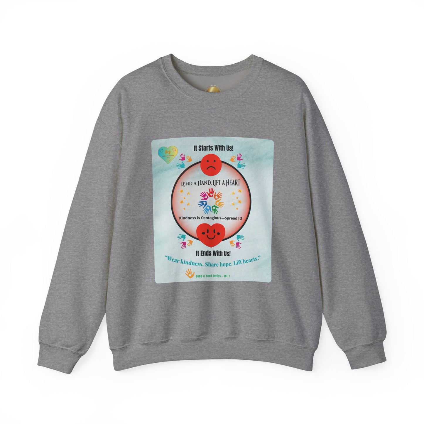 Lend a Hand, Lift a Heart - Sweatshirt Vol. 1 | “Wear kindness. Share hope. Lift hearts.”