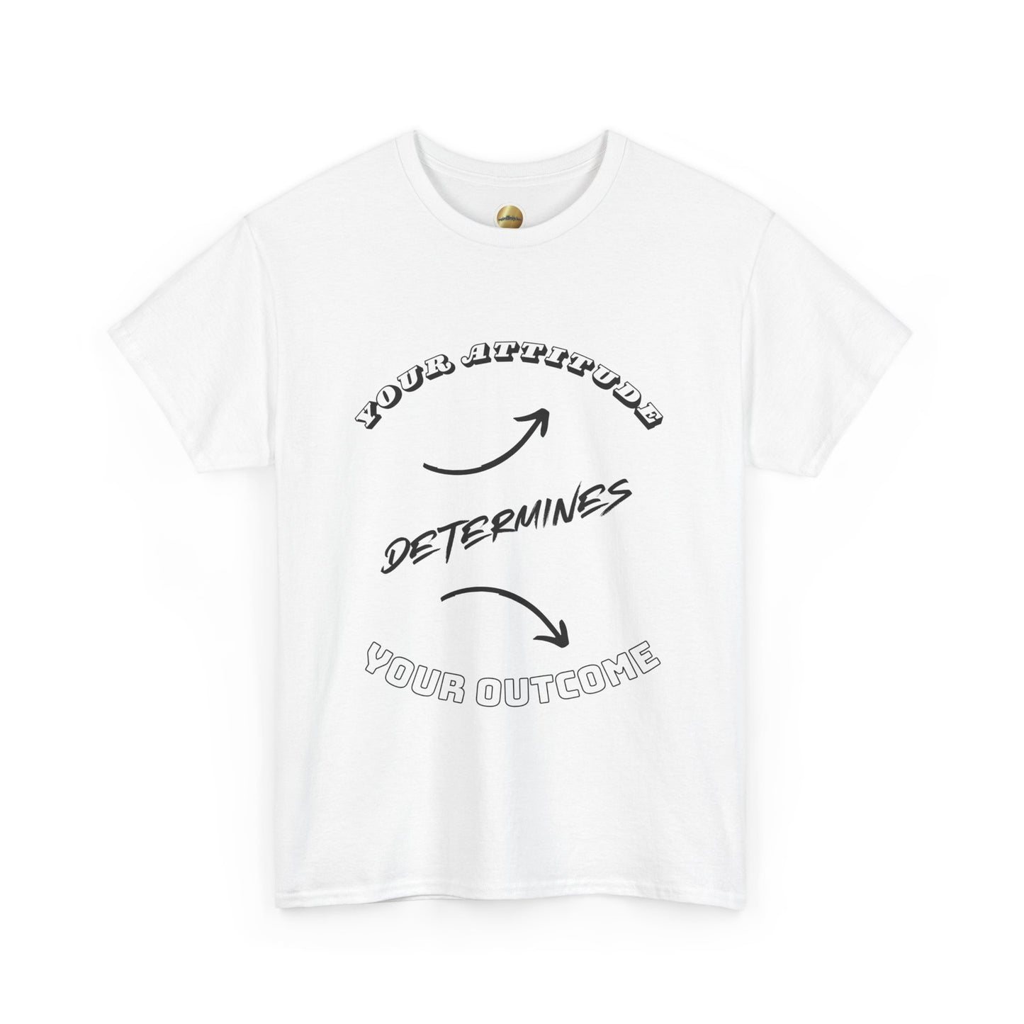 Your Attitude Determines... (black & white letters) - Unisex Heavy Cotton Tee