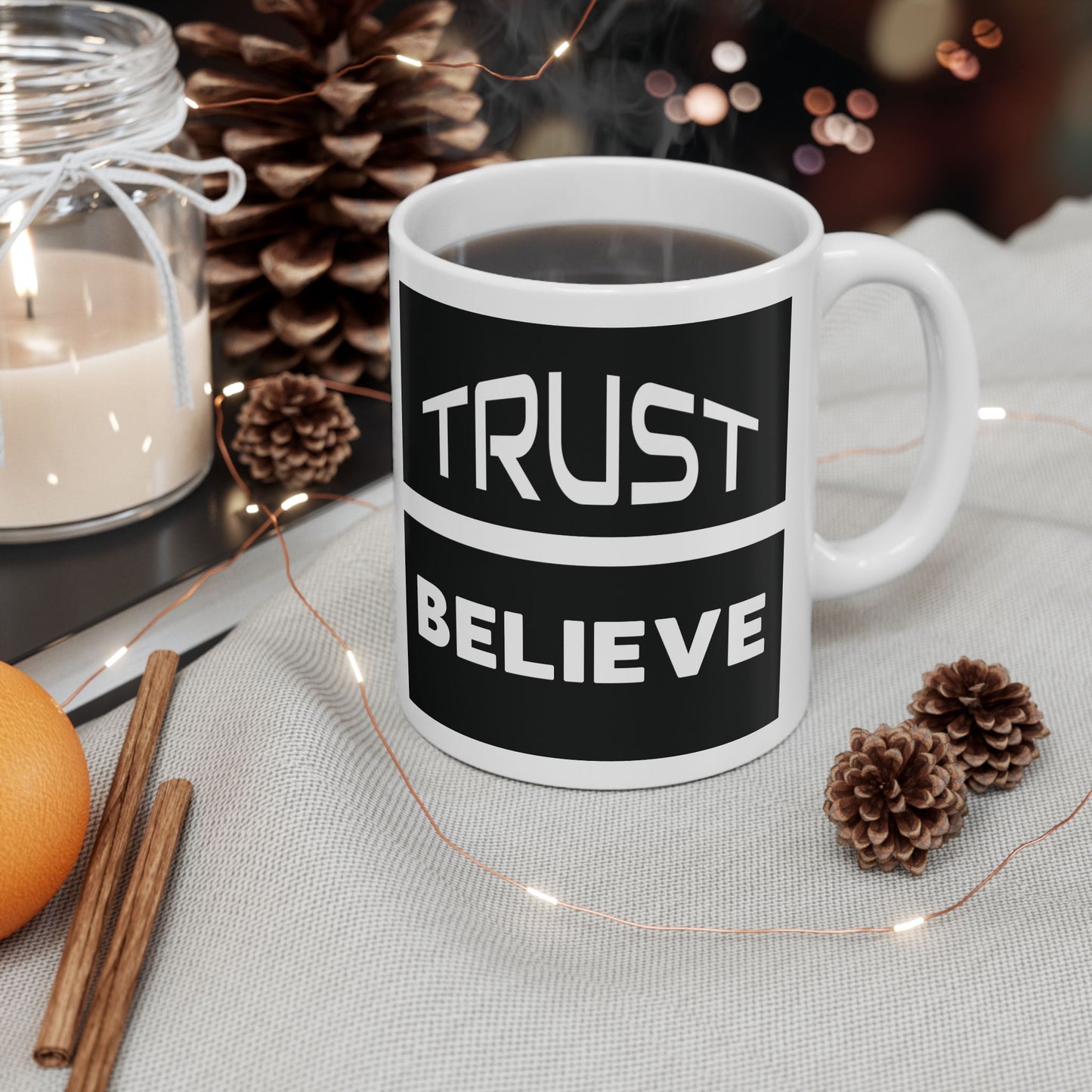 Trust-Believe - Ceramic Mug