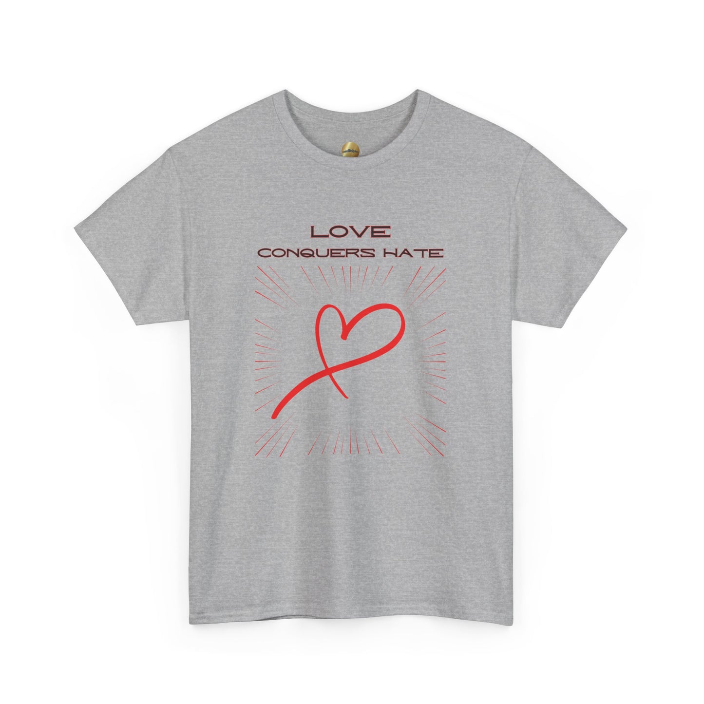 Love Conquers Hate - Unisex Heavy Cotton Tee