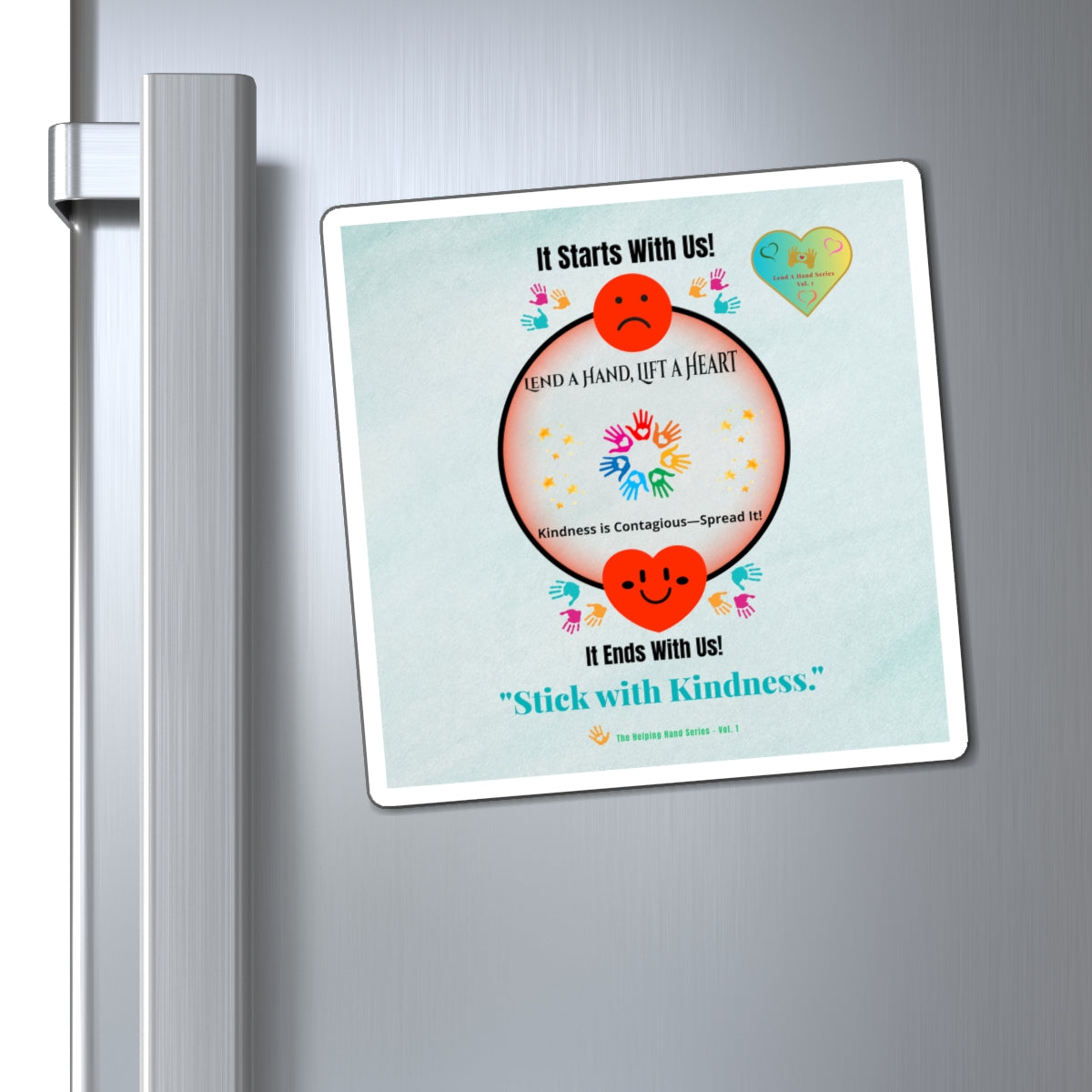 Lend a Hand, Lift a Heart - Magnet (Square) Vol. 1 |"Stick with Kindness."