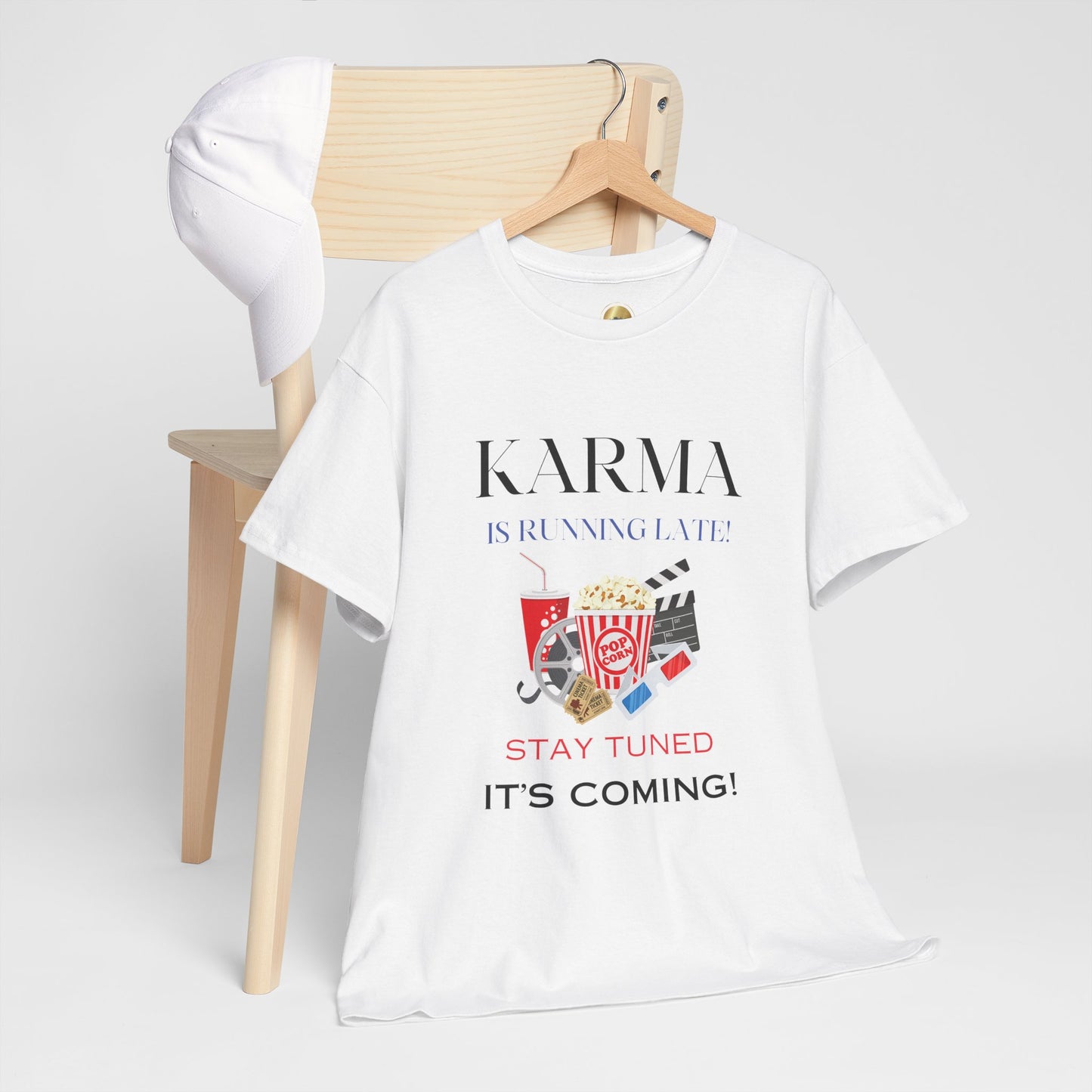Karma Coming, Stay Tuned - Unisex Heavy Cotton Tee