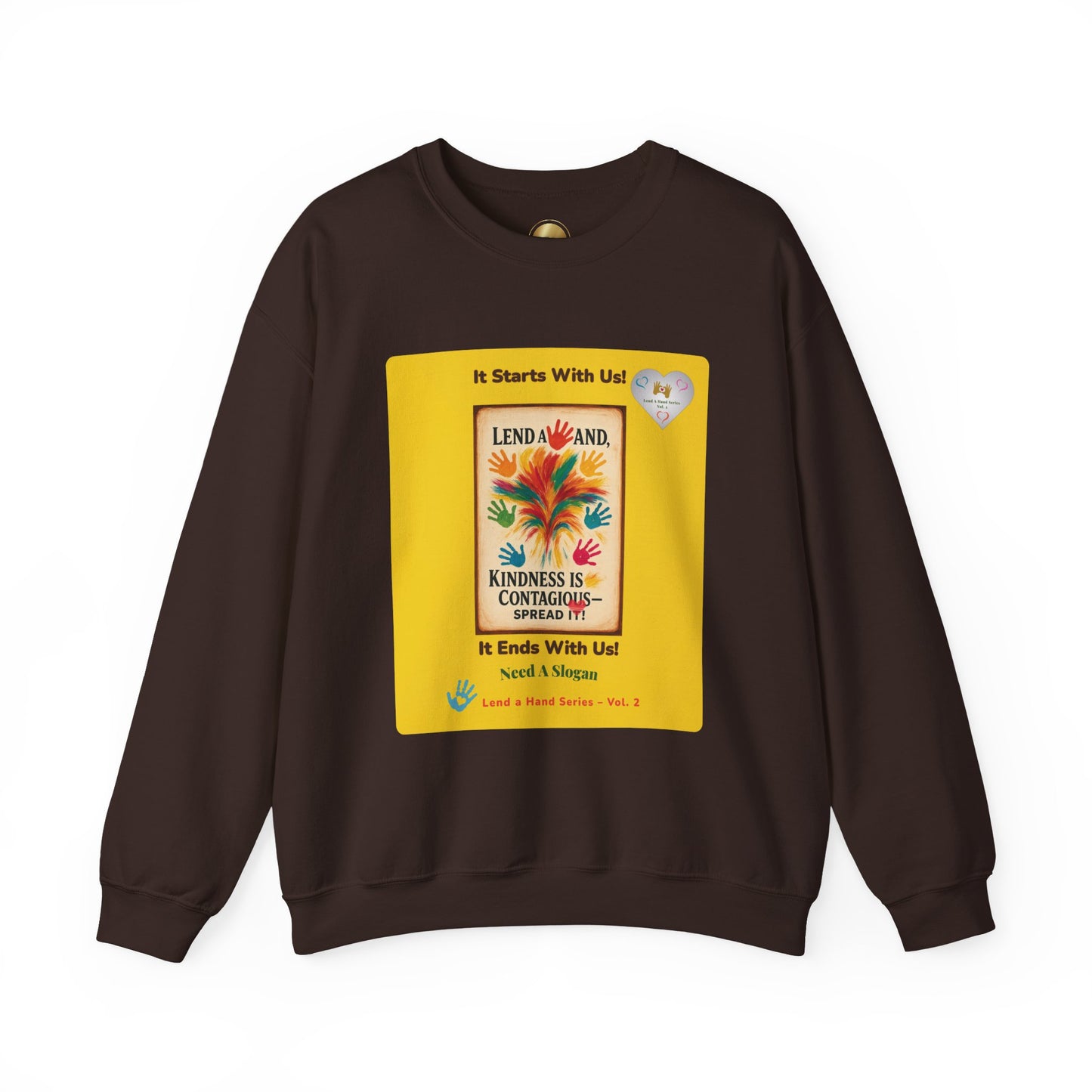 Lend a Hand, Lift a Heart - Sweatshirt Vol. 2 | "A Kind Word Can Lift the World."