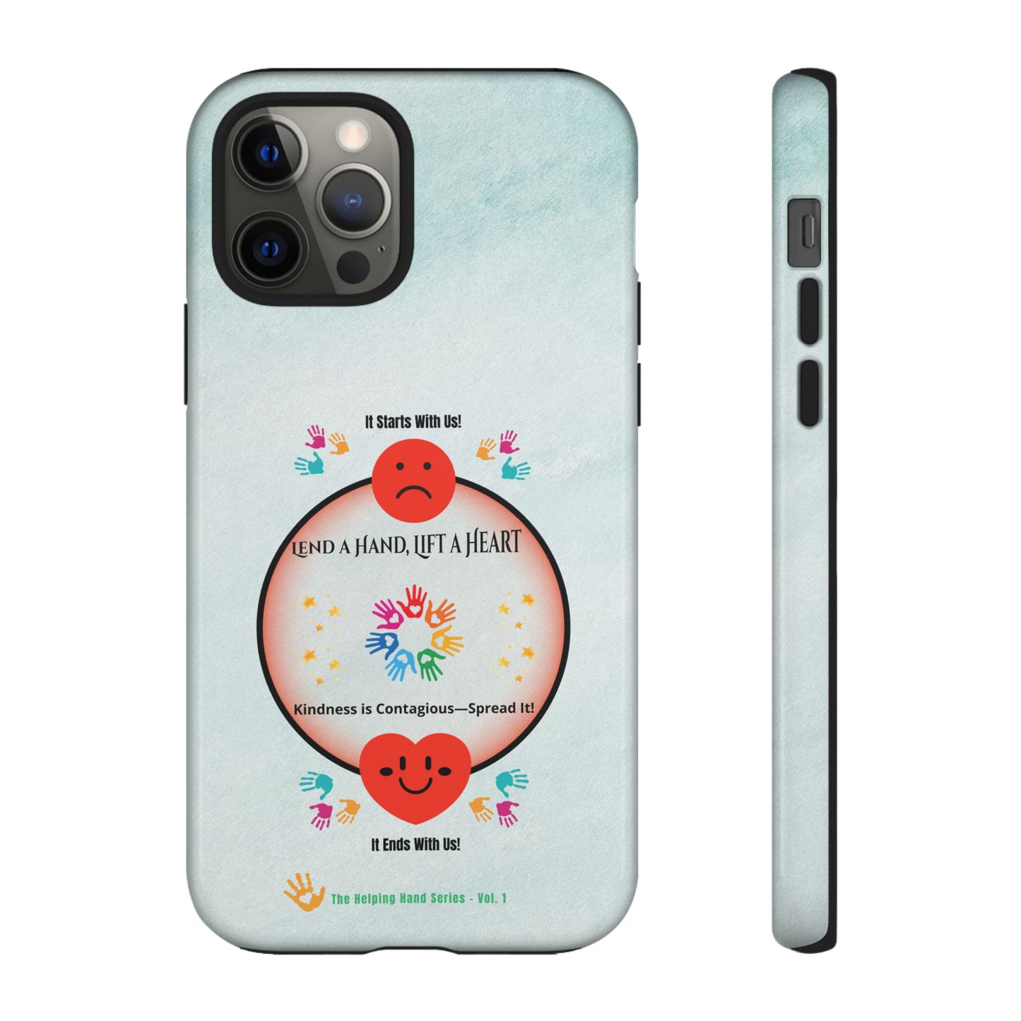 Lend a Hand, Lift a Heart Vol. 1 | Phone Case - iPhone and Google Pixel