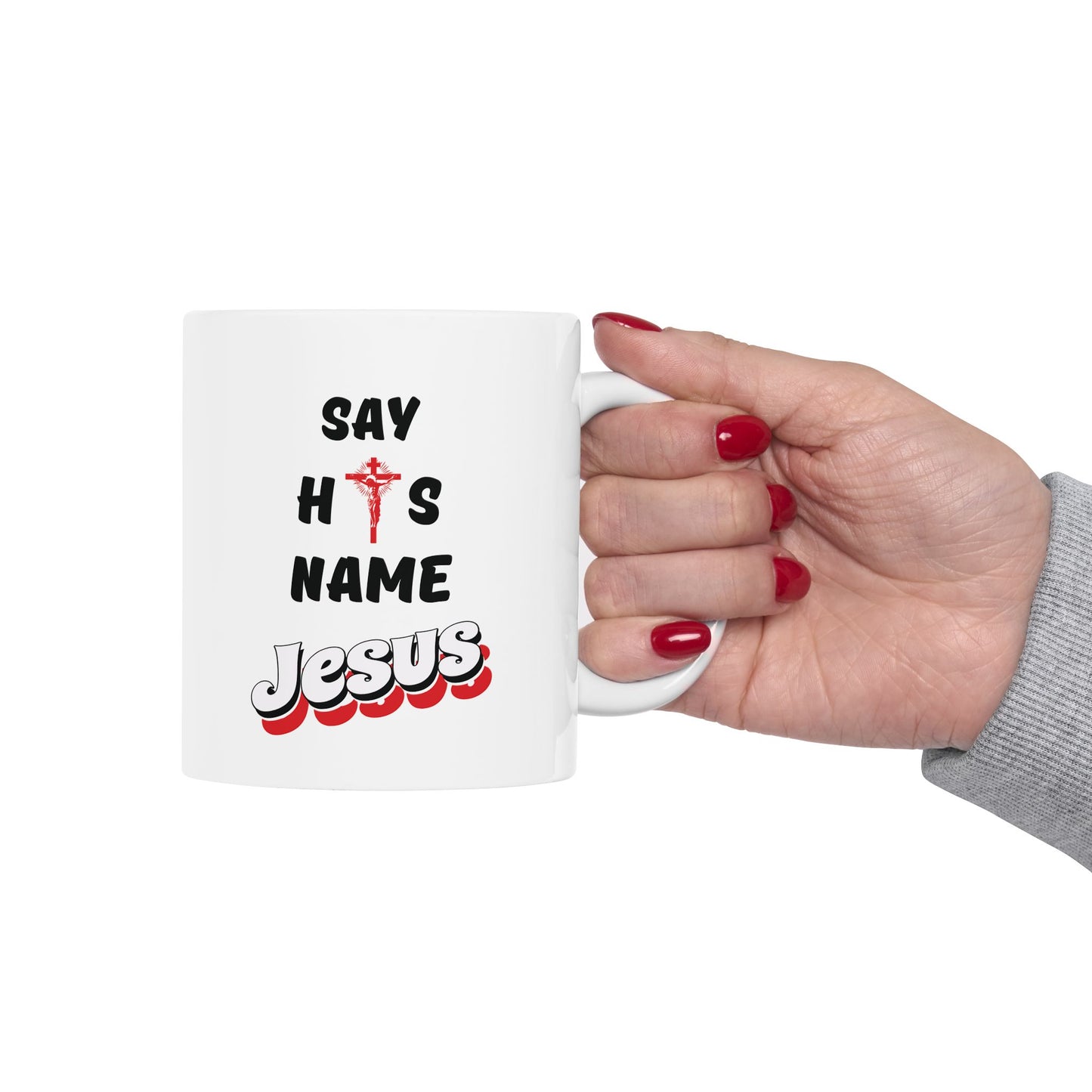 Say His Name - Ceramic Mug