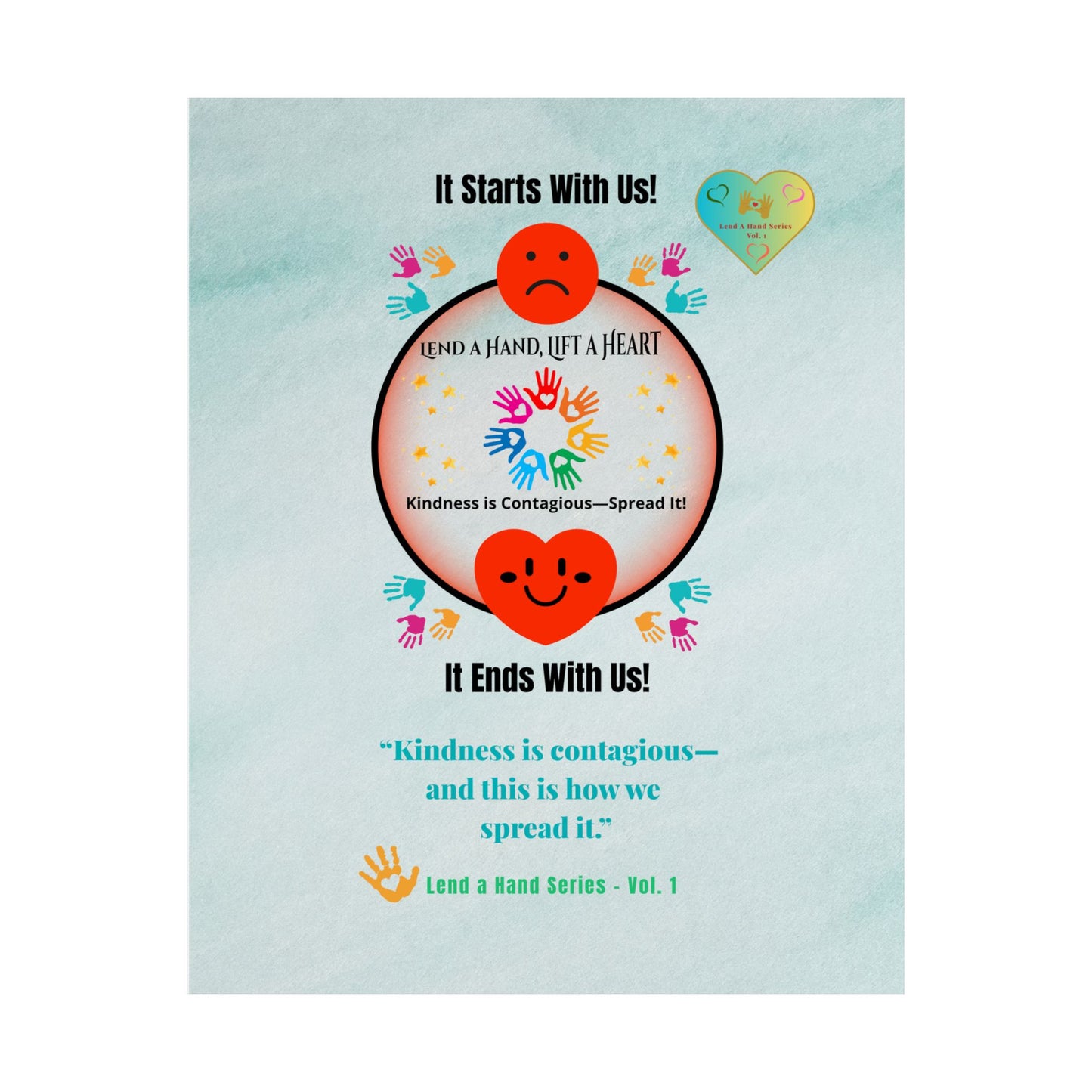 Lend a Hand, Lift a Heart - Poster Vol. 1 | “Kindness is contagious— and this is how we spread it.”