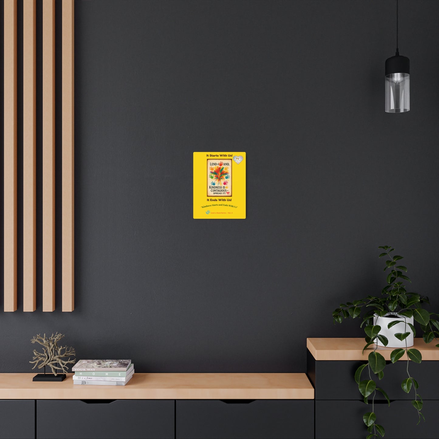 Lend a Hand, Lift a Heart - Metal Art Sign Vol. 2 | "Kindness Starts and Ends With Us"