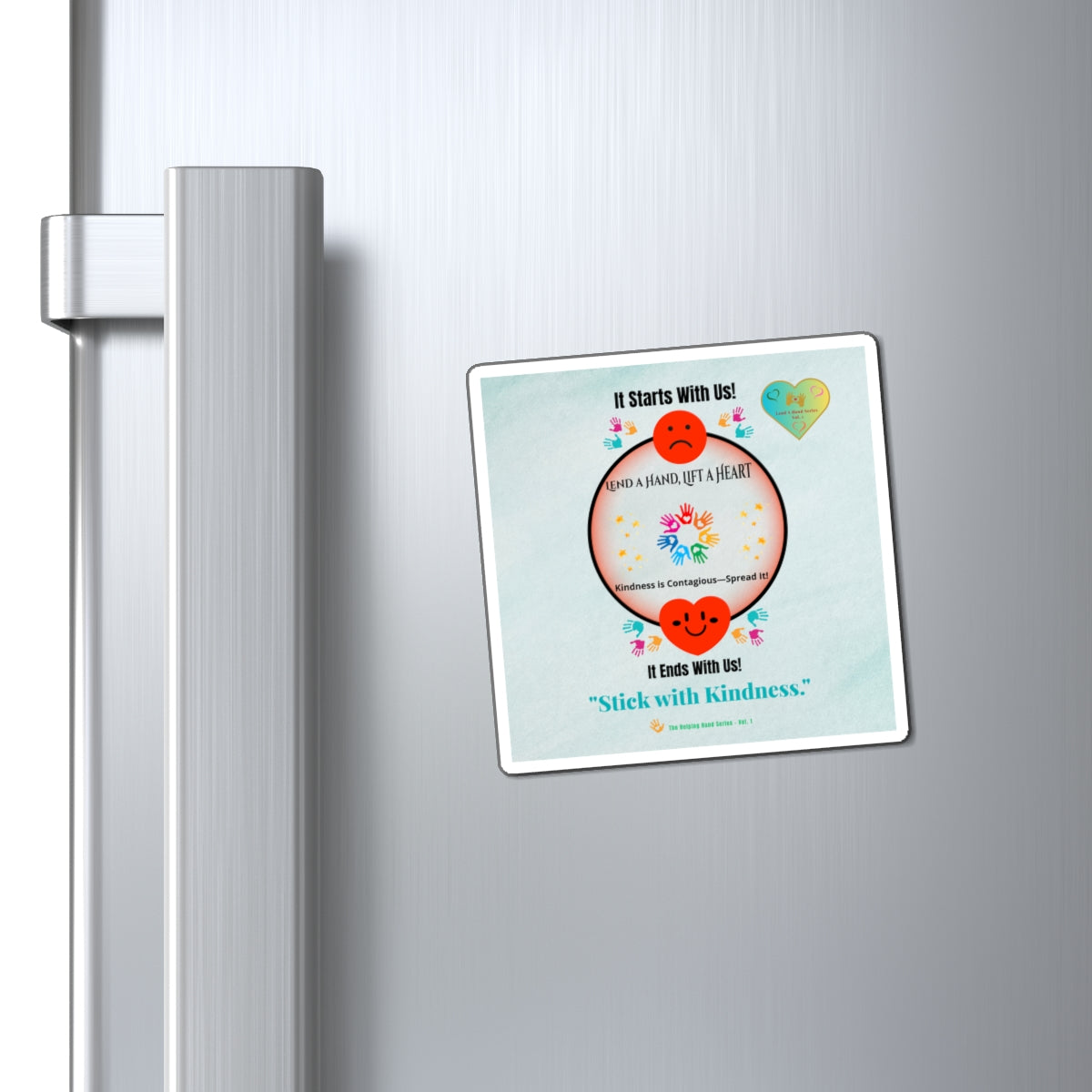 Lend a Hand, Lift a Heart - Magnet (Square) Vol. 1 |"Stick with Kindness."
