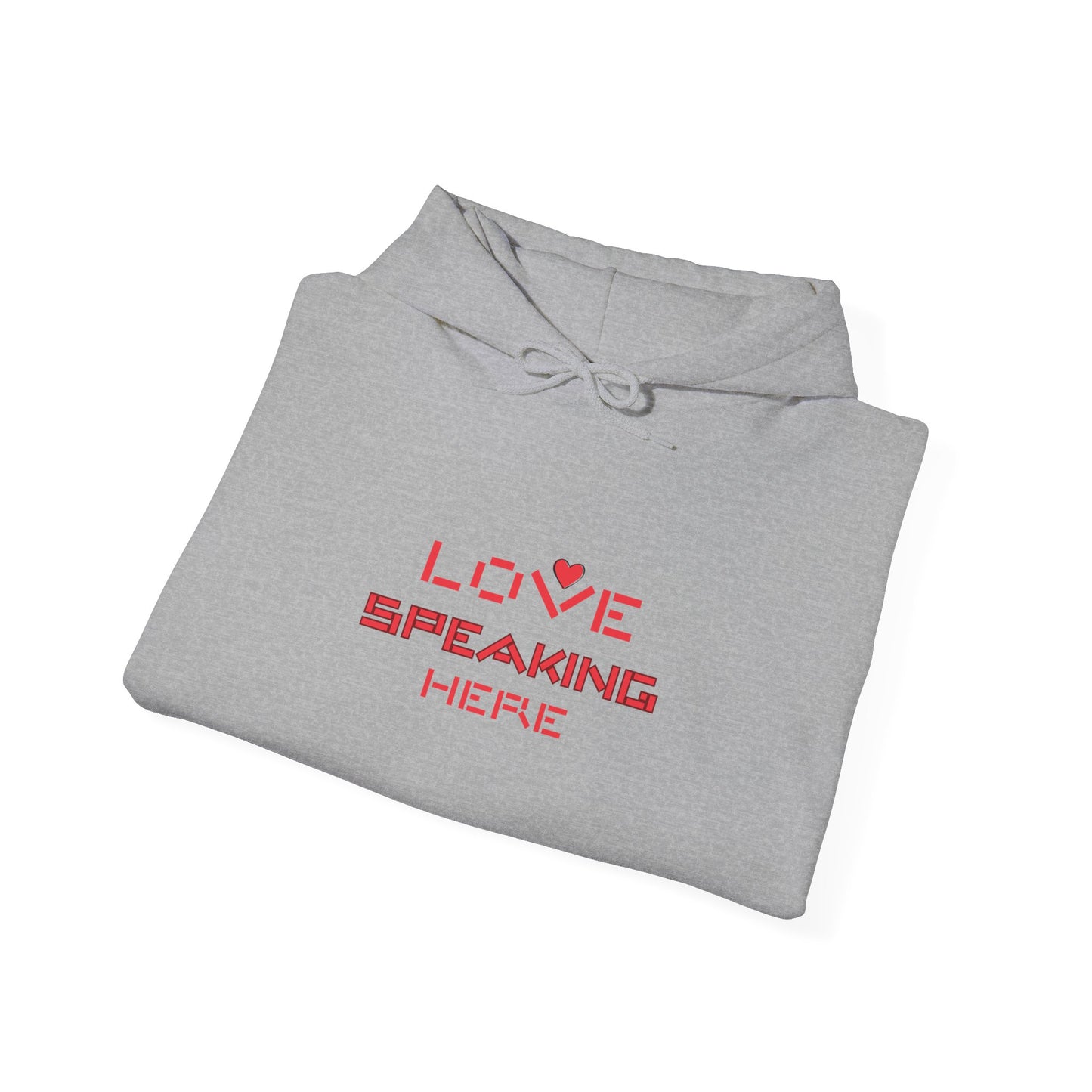 Love Speaking Here - Unisex Heavy Blend™ Hooded Sweatshirt