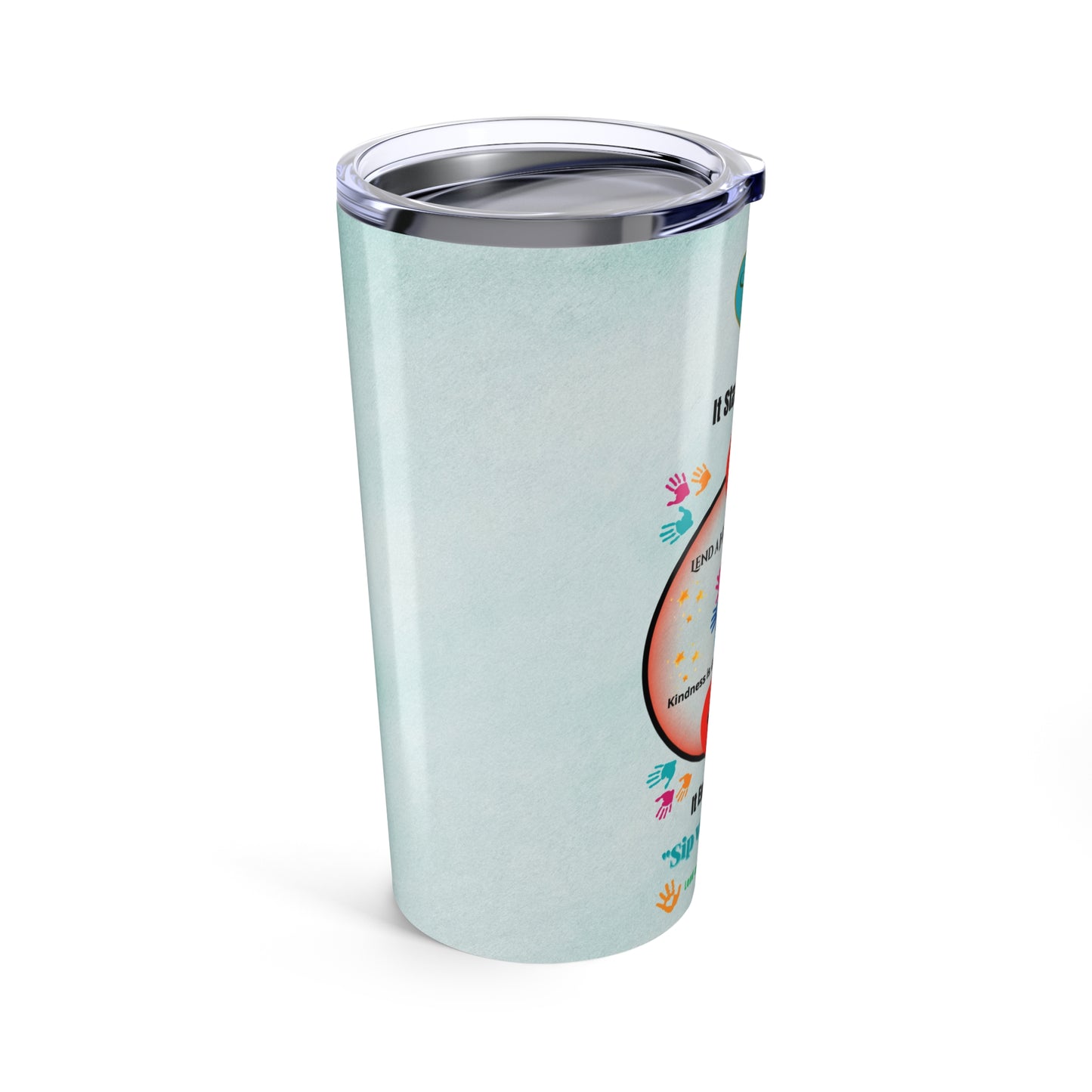 “Lend a Hand, Lift a Heart” - 20 oz Tumbler vol. 1 | "Sip with Heart."