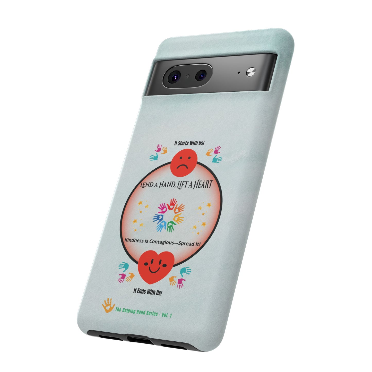 Lend a Hand, Lift a Heart Vol. 1 | Phone Case - iPhone and Google Pixel