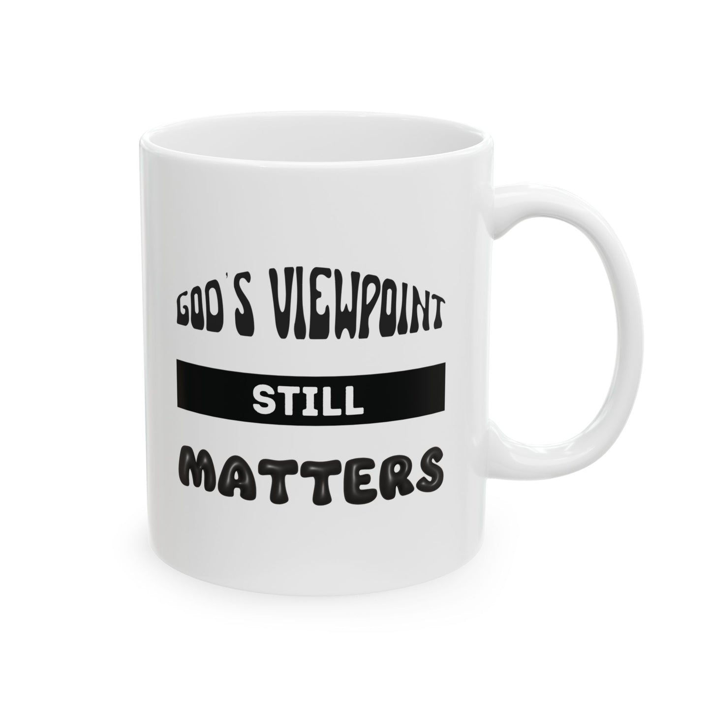 God's Viewpoint Still Matters (black) - Ceramic Mug