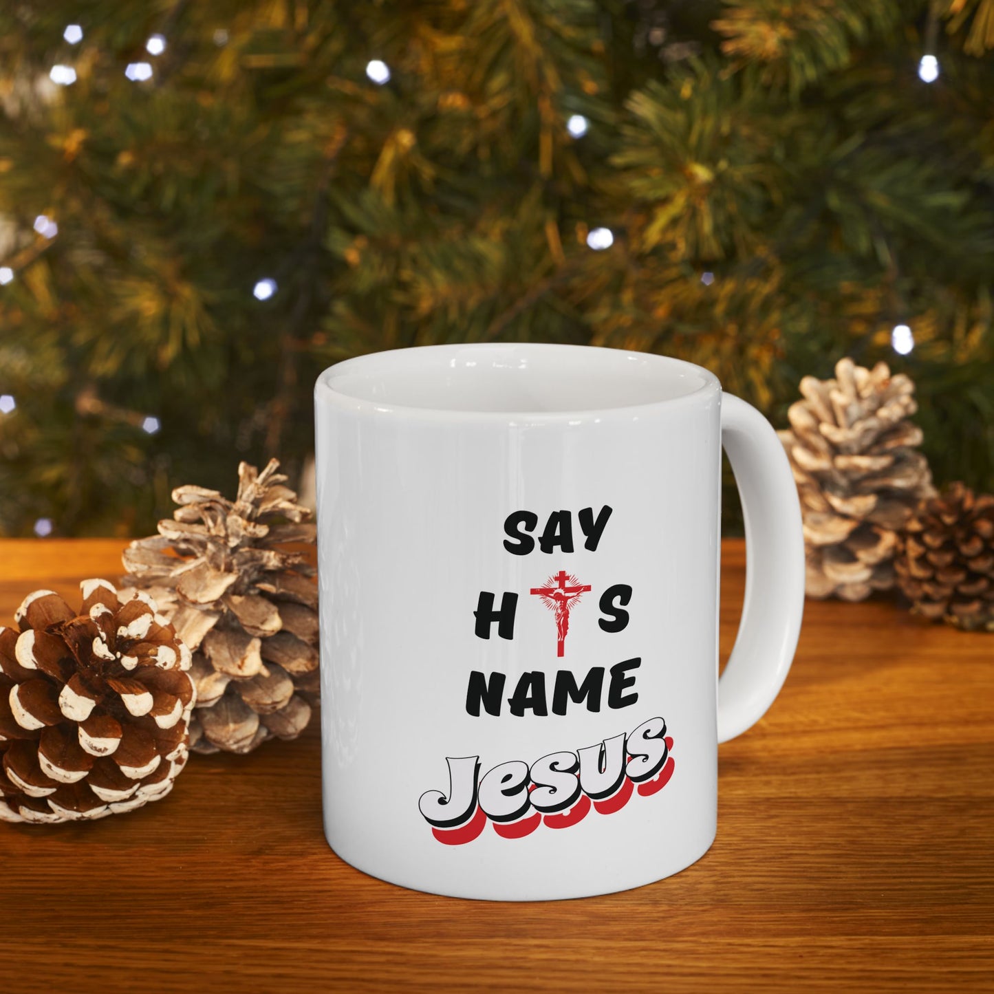 Say His Name - Ceramic Mug