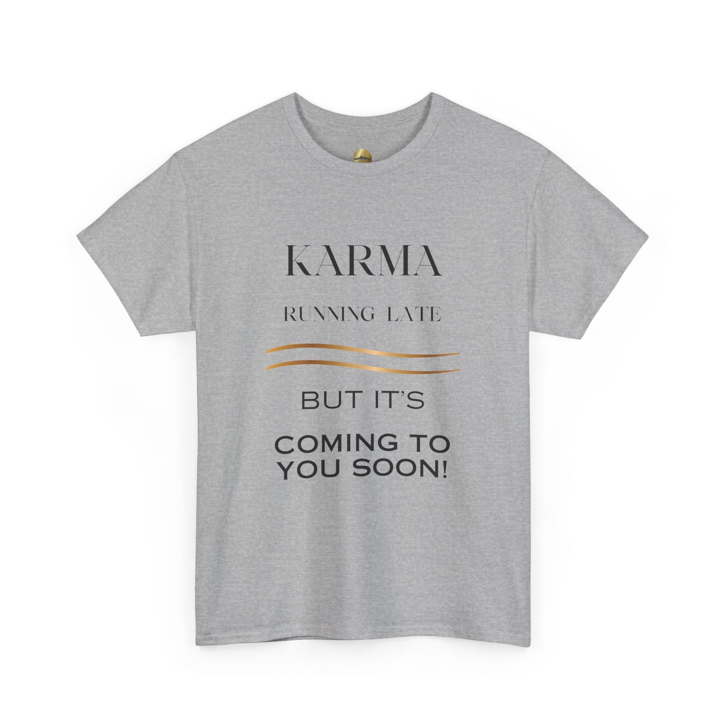 Karma Coming - Unisex Heavy Cotton Tee