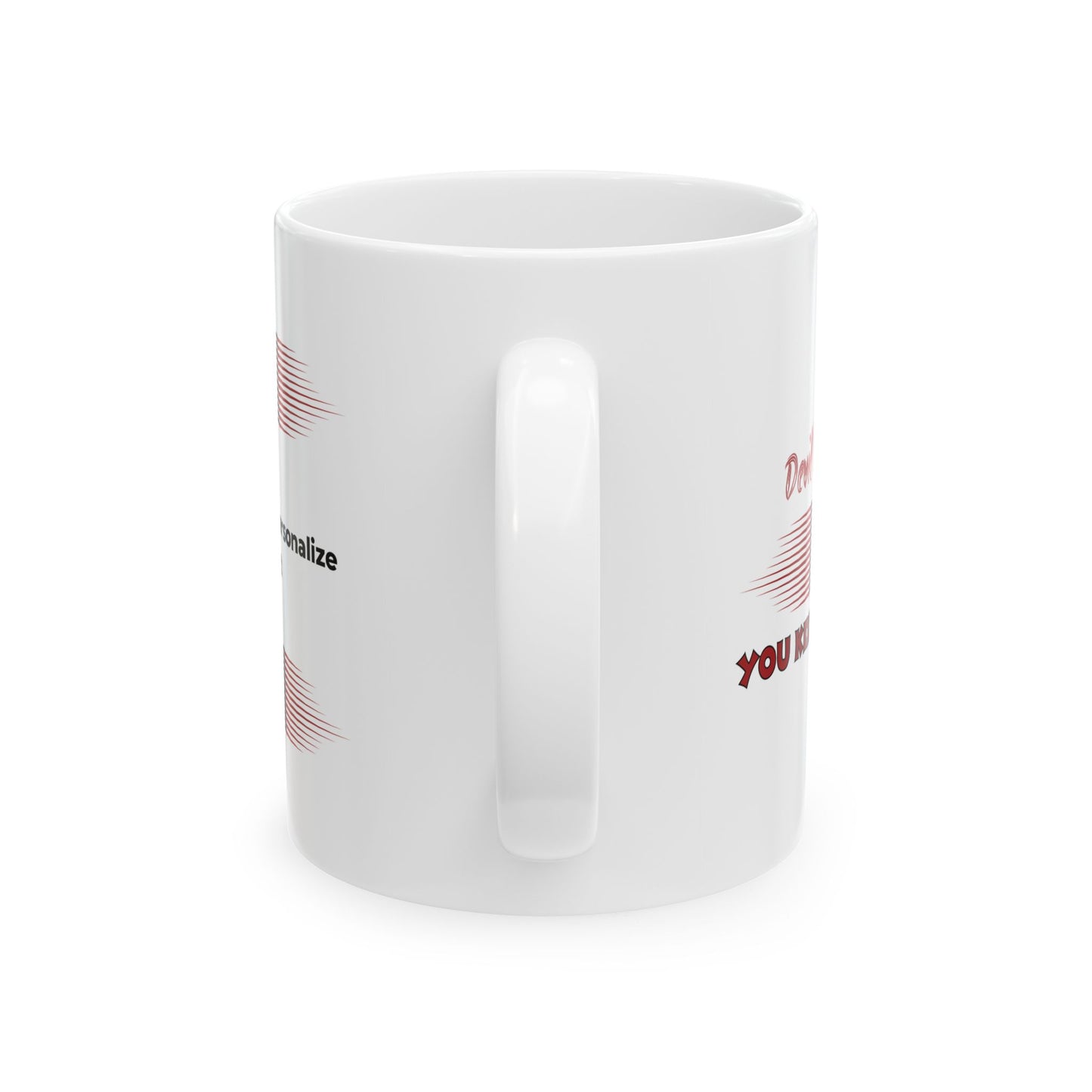 Devil Will Prey - You Keep Praying - Inspirational Ceramic Mug - 11oz & 15oz - Perfect Gift for Motivation & Daily Affirmations