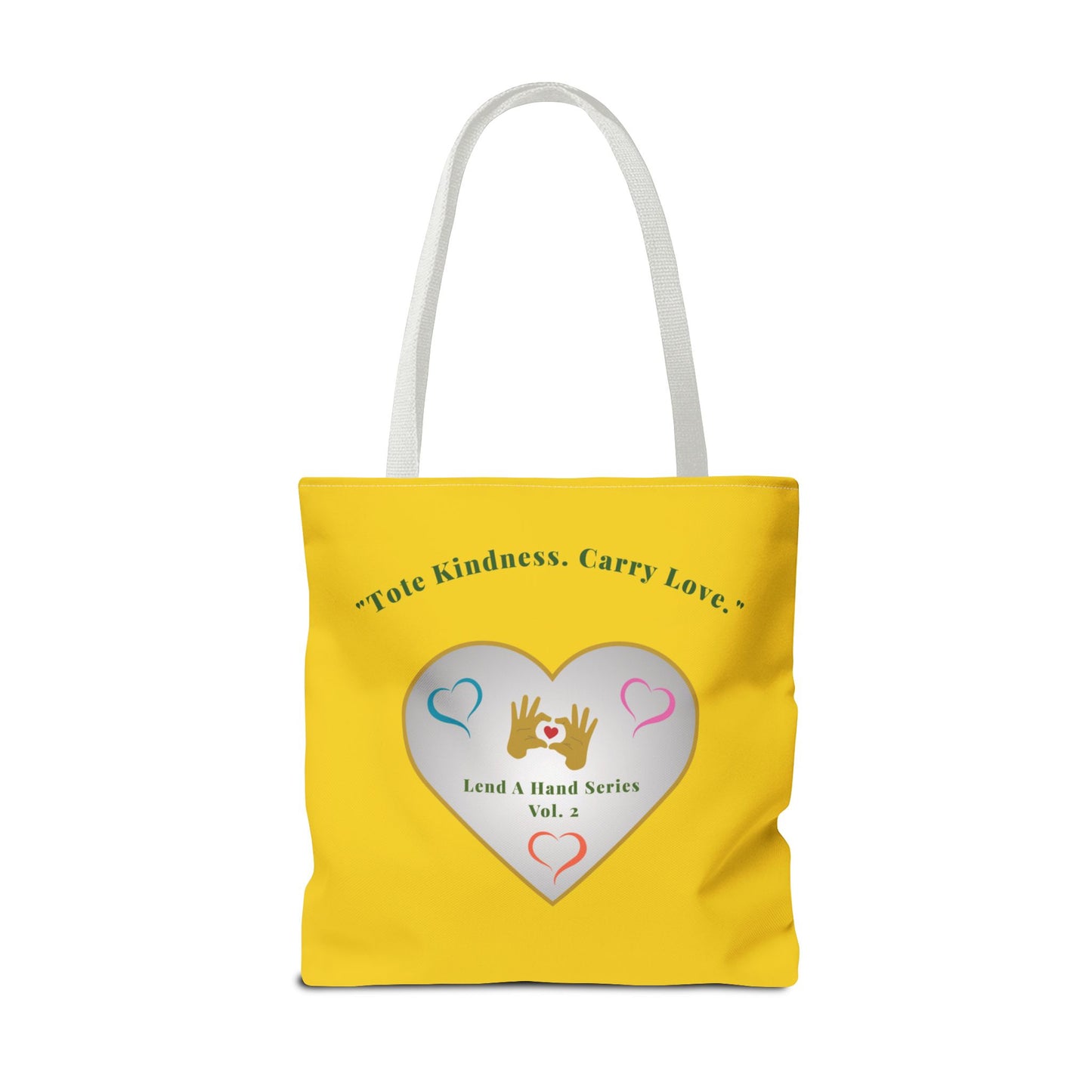 Lend a Hand, Lift a Heart - Tote Vol. 2 | "Tote Kindness. Carry Love."