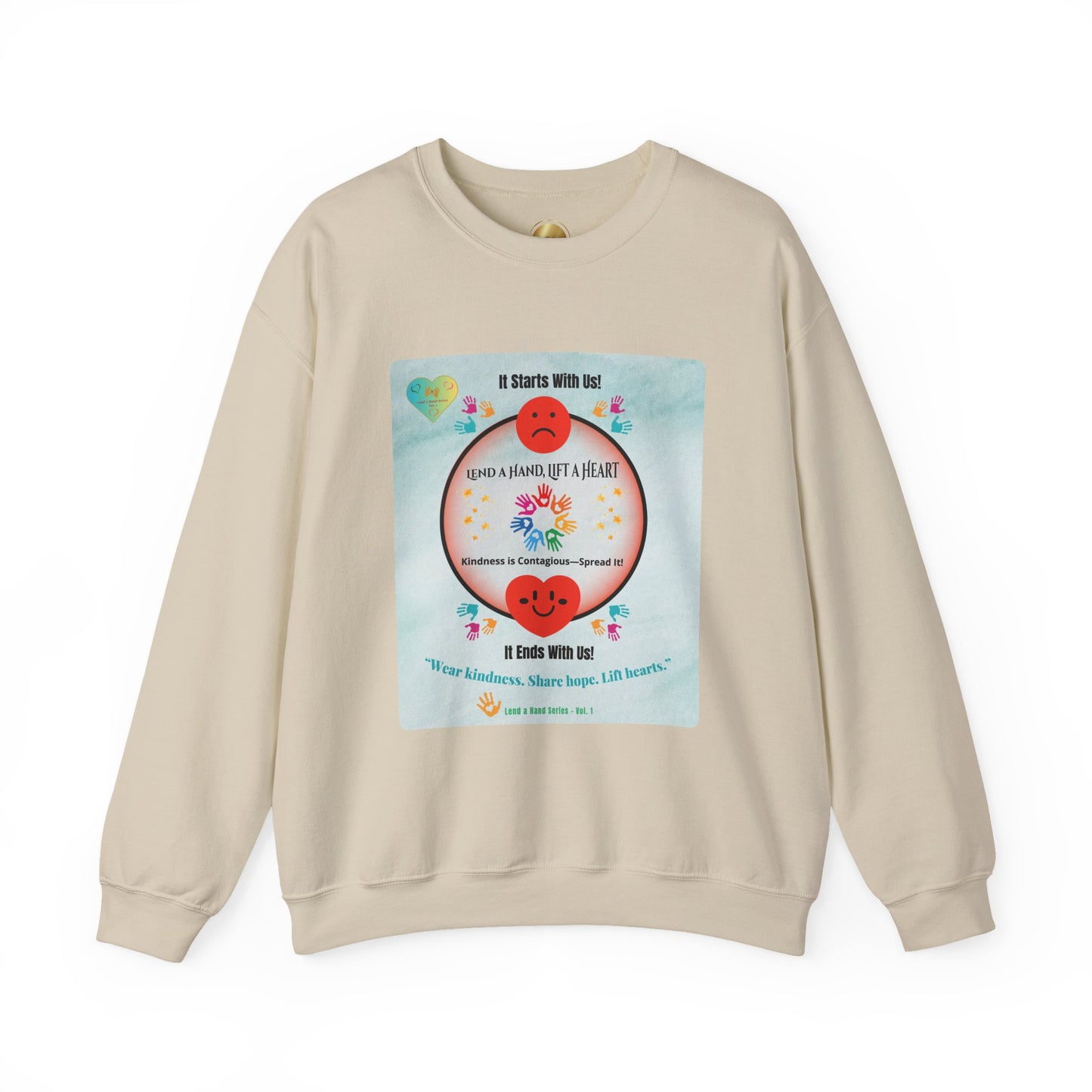 Lend a Hand, Lift a Heart - Sweatshirt Vol. 1 | “Wear kindness. Share hope. Lift hearts.”