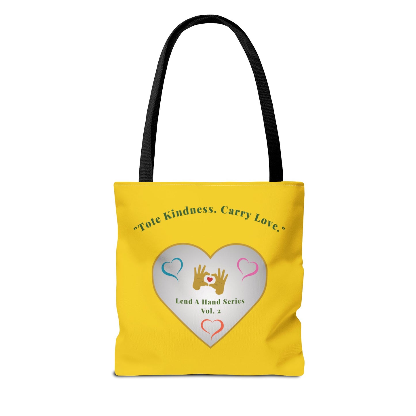Lend a Hand, Lift a Heart - Tote Vol. 2 | "Tote Kindness. Carry Love."