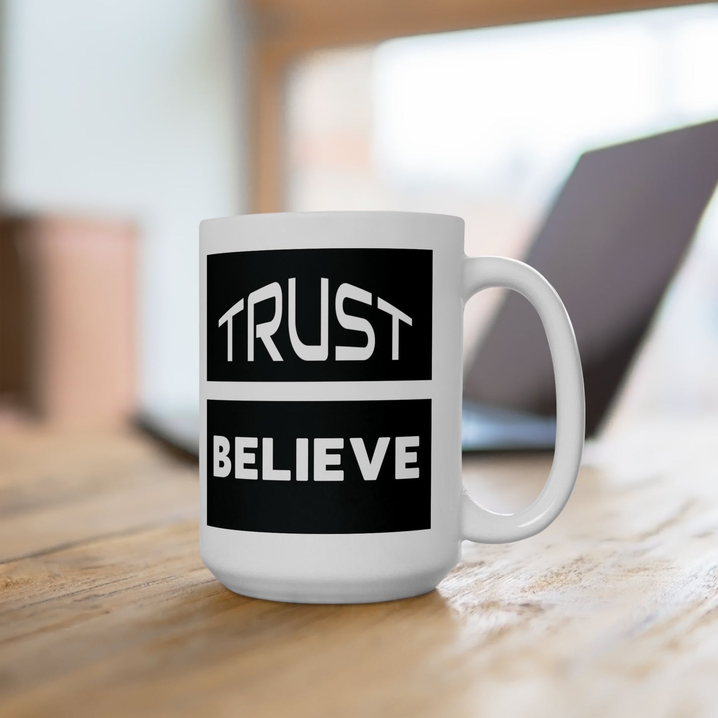 Trust-Believe - Ceramic Mug