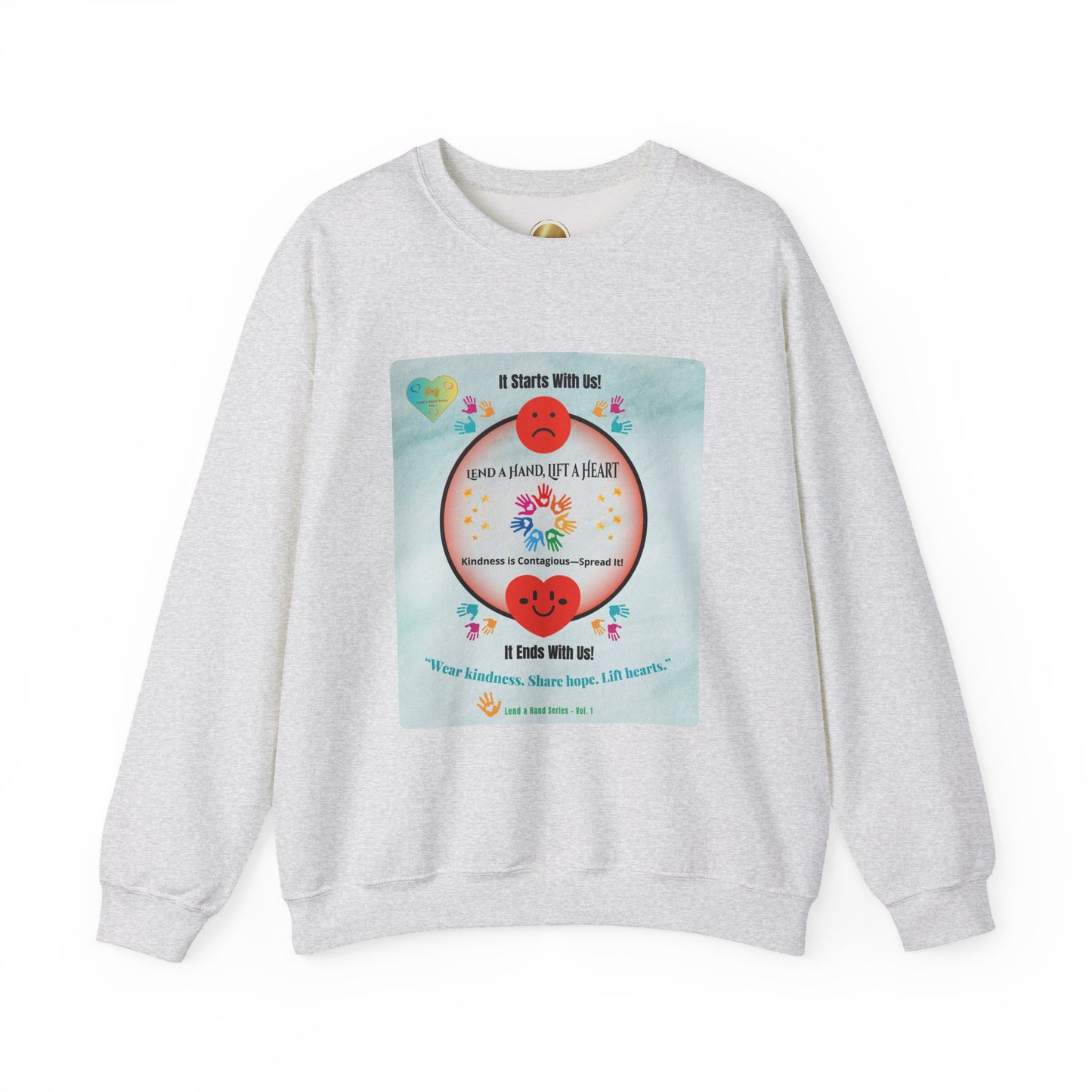Lend a Hand, Lift a Heart - Sweatshirt Vol. 1 | “Wear kindness. Share hope. Lift hearts.”