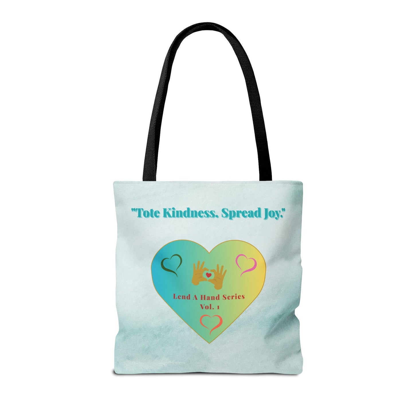 Lend a Hand, Lift a Heart - Tote Bag Vol. 1 | "Tote Kindness. Spread Joy."