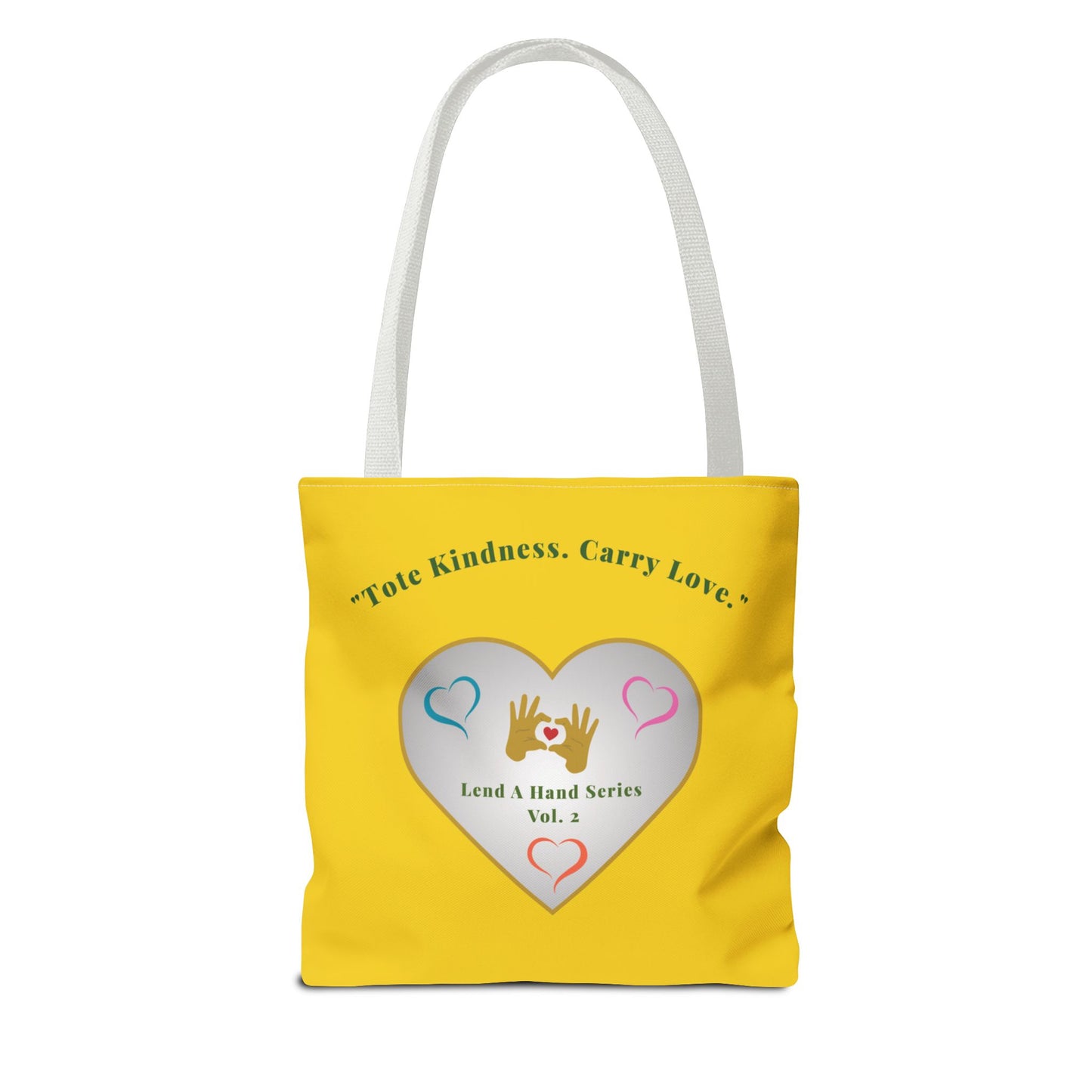 Lend a Hand, Lift a Heart - Tote Vol. 2 | "Tote Kindness. Carry Love."