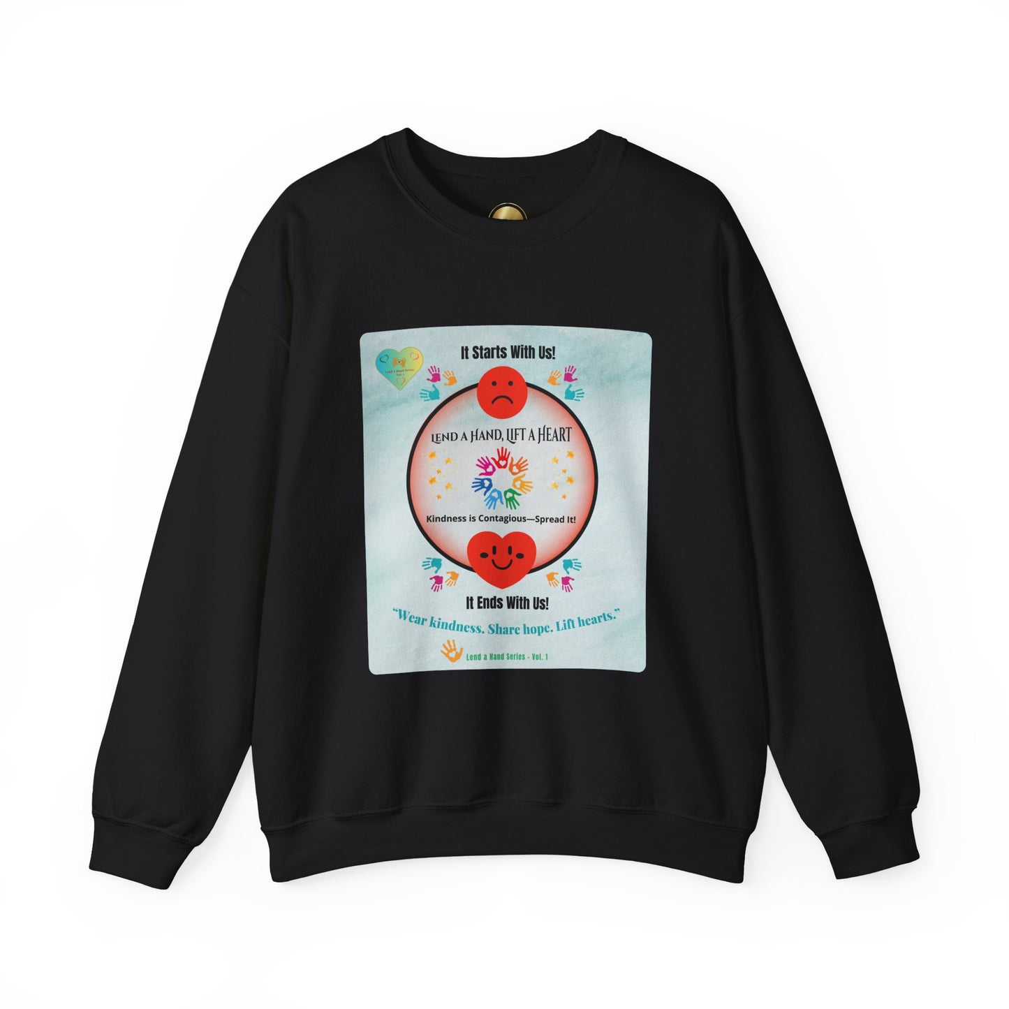Lend a Hand, Lift a Heart - Sweatshirt Vol. 1 | “Wear kindness. Share hope. Lift hearts.”