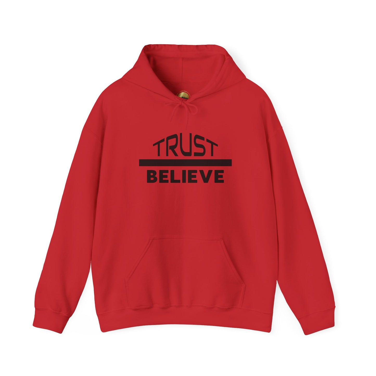 Trust-Believe (black letters) - Unisex Heavy Blend Hoodie