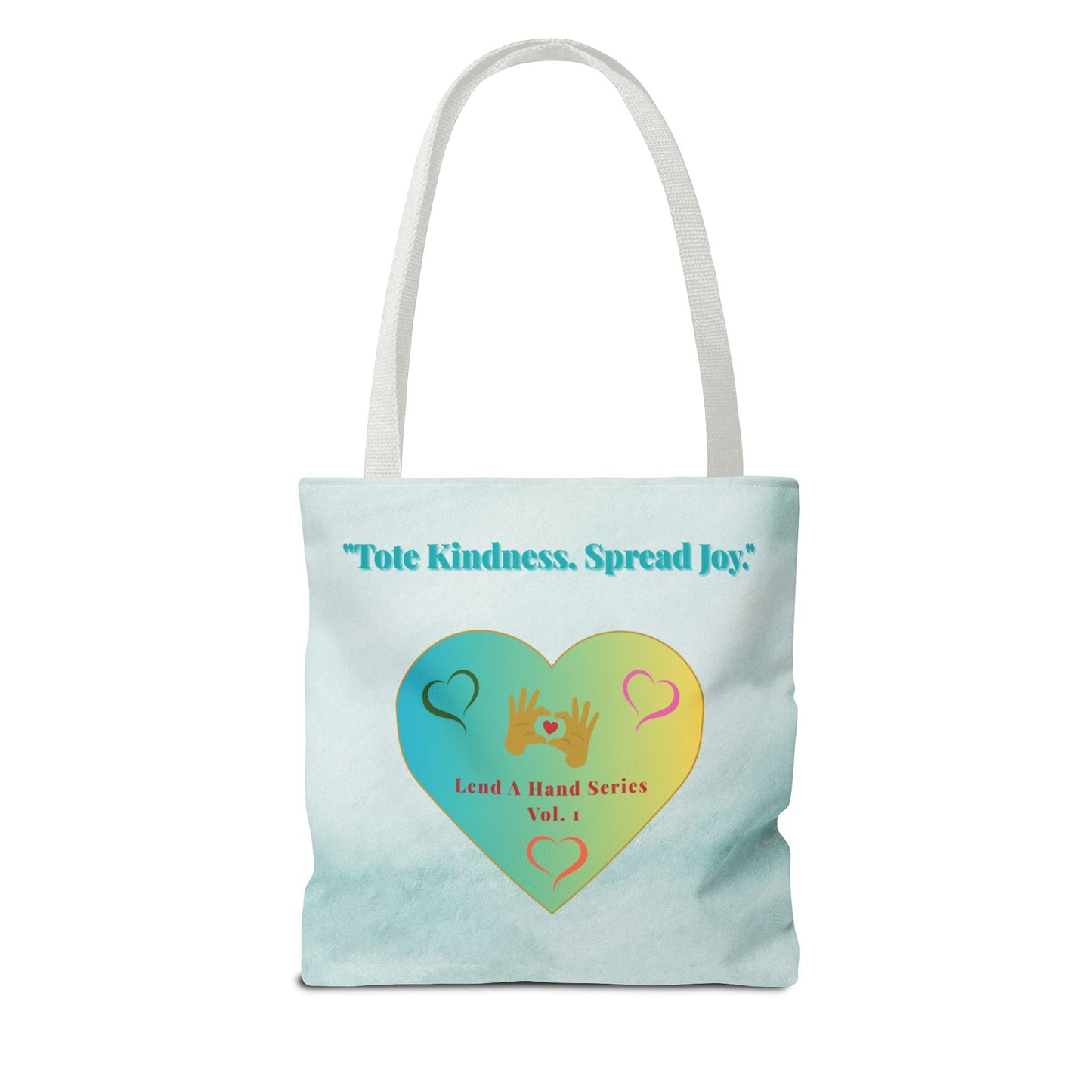 Lend a Hand, Lift a Heart - Tote Bag Vol. 1 | "Tote Kindness. Spread Joy."