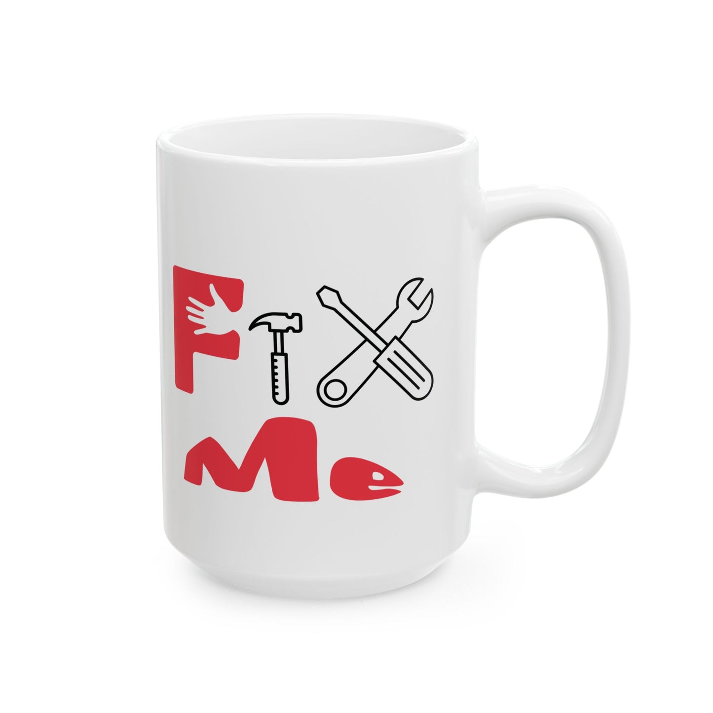 Fix Me (red) - Ceramic Mug