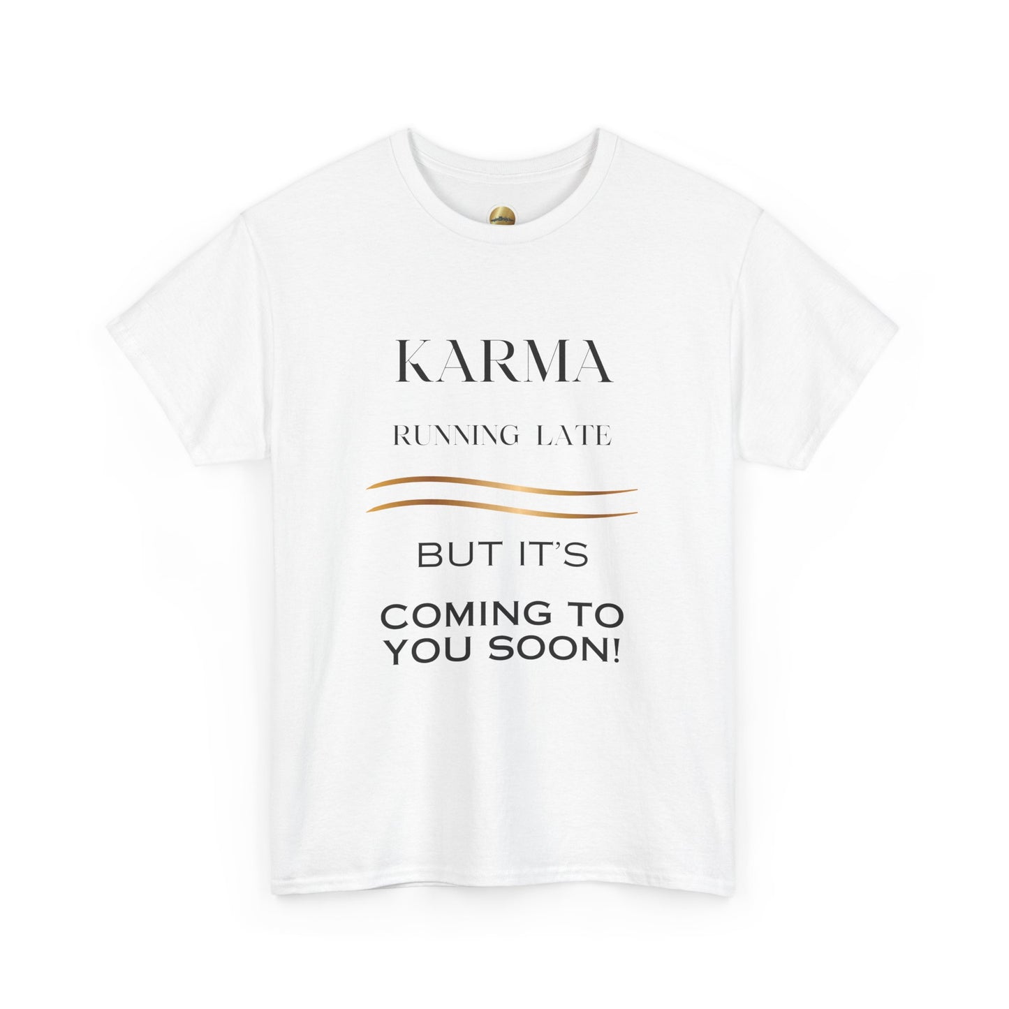 Karma Coming - Unisex Heavy Cotton Tee