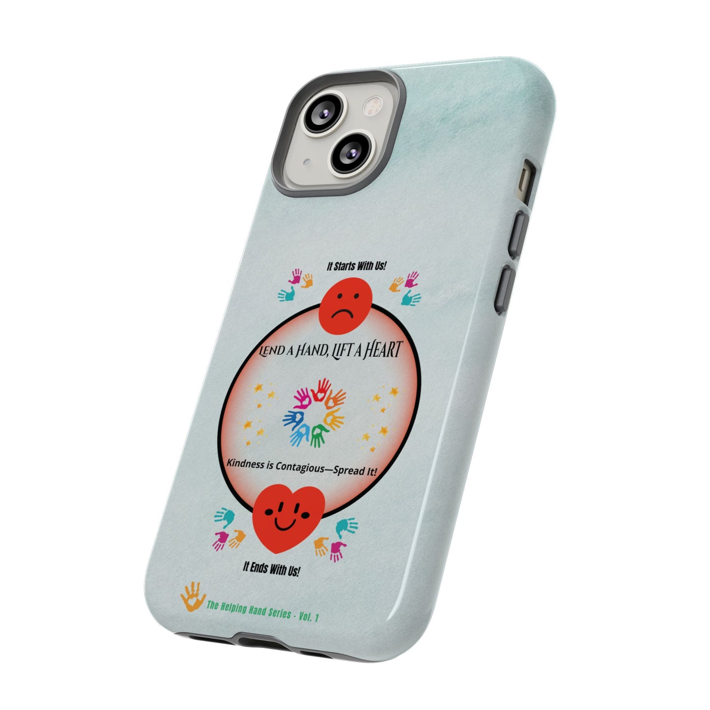 Lend a Hand, Lift a Heart Vol. 1 | Phone Case - iPhone and Google Pixel