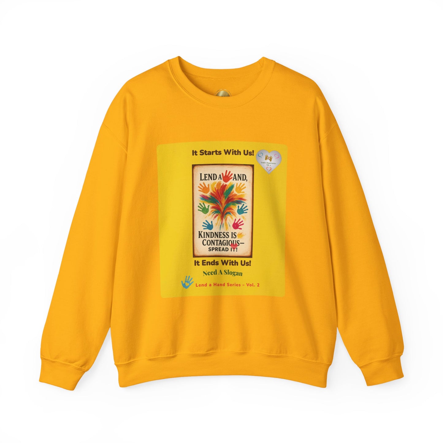 Lend a Hand, Lift a Heart - Sweatshirt Vol. 2 | "A Kind Word Can Lift the World."