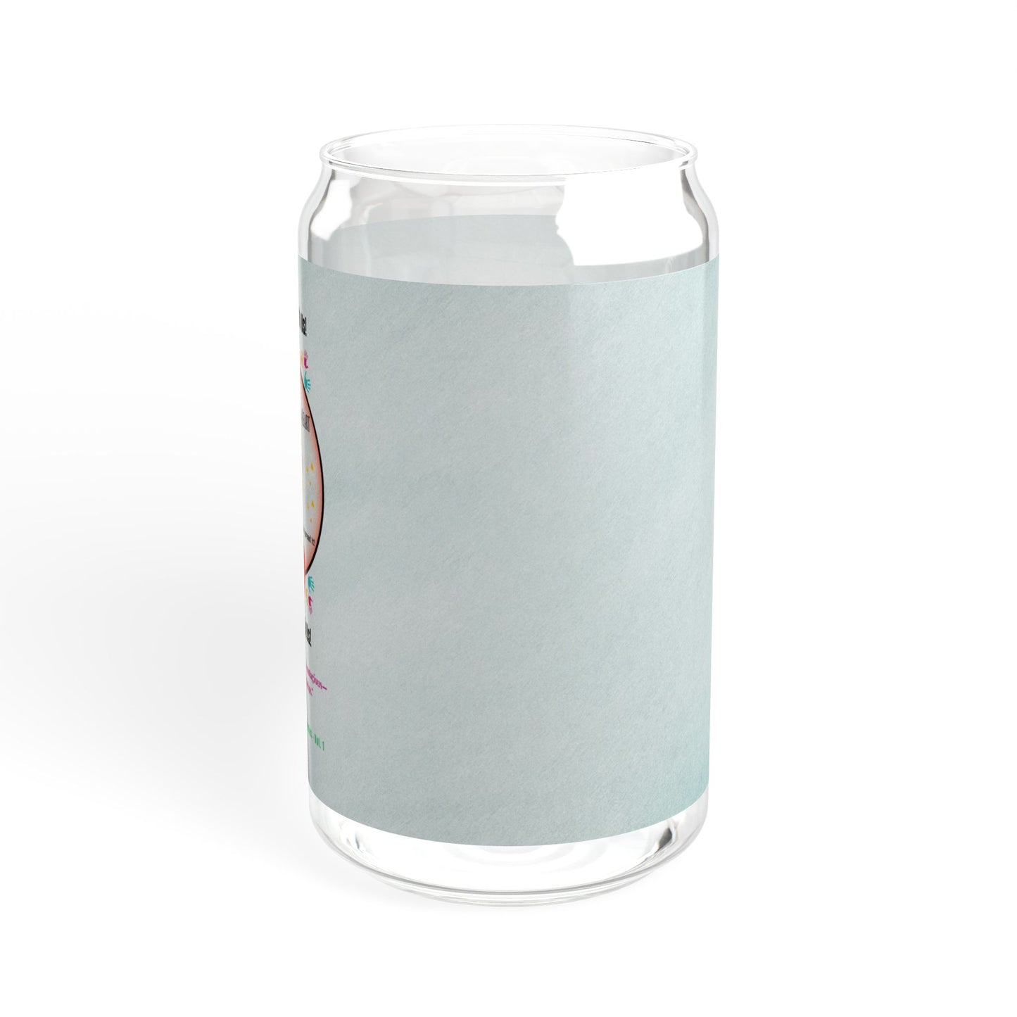 “Lend a Hand, Lift a Heart”- 16 oz Sipper Glass Vol. 1 | “Because kindness is contagious—and hydration helps.”