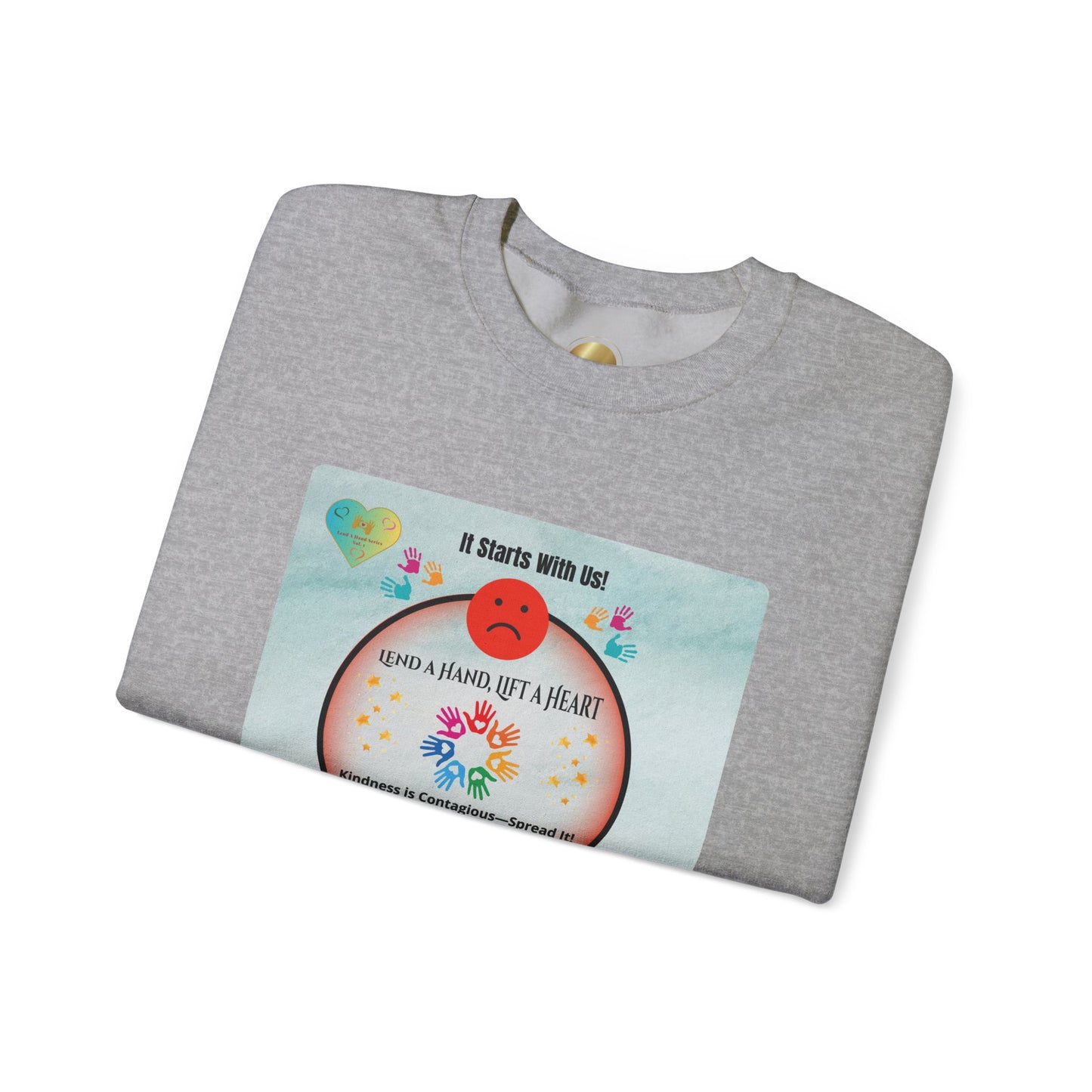 Lend a Hand, Lift a Heart - Sweatshirt Vol. 1 | “Wear kindness. Share hope. Lift hearts.”