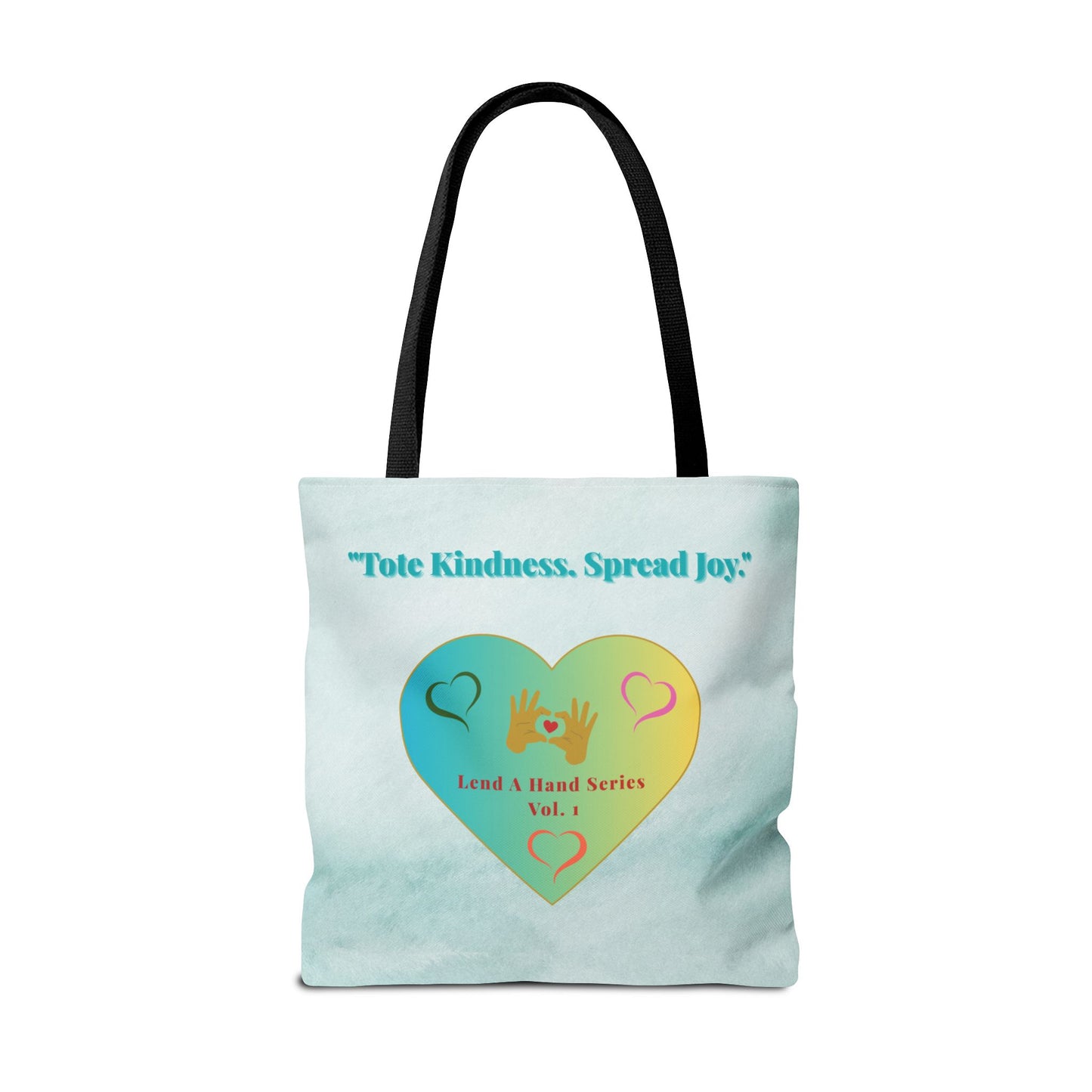 Lend a Hand, Lift a Heart - Tote Bag Vol. 1 | "Tote Kindness. Spread Joy."