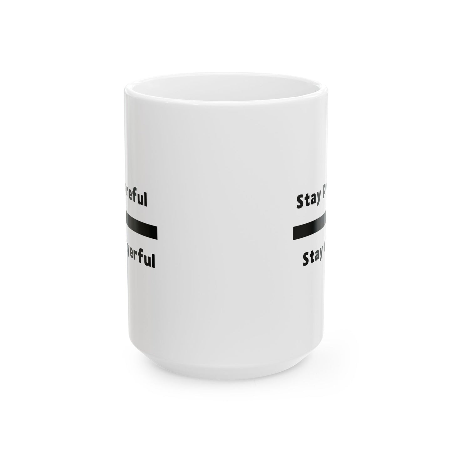 Stay Prayerful, Stay Careful - Ceramic Mug