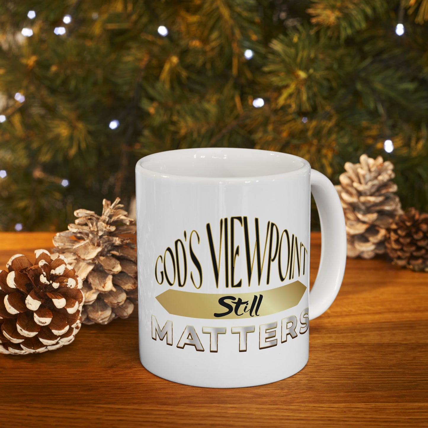 God's Viewpoint Still Matters (gold) - Ceramic Mug