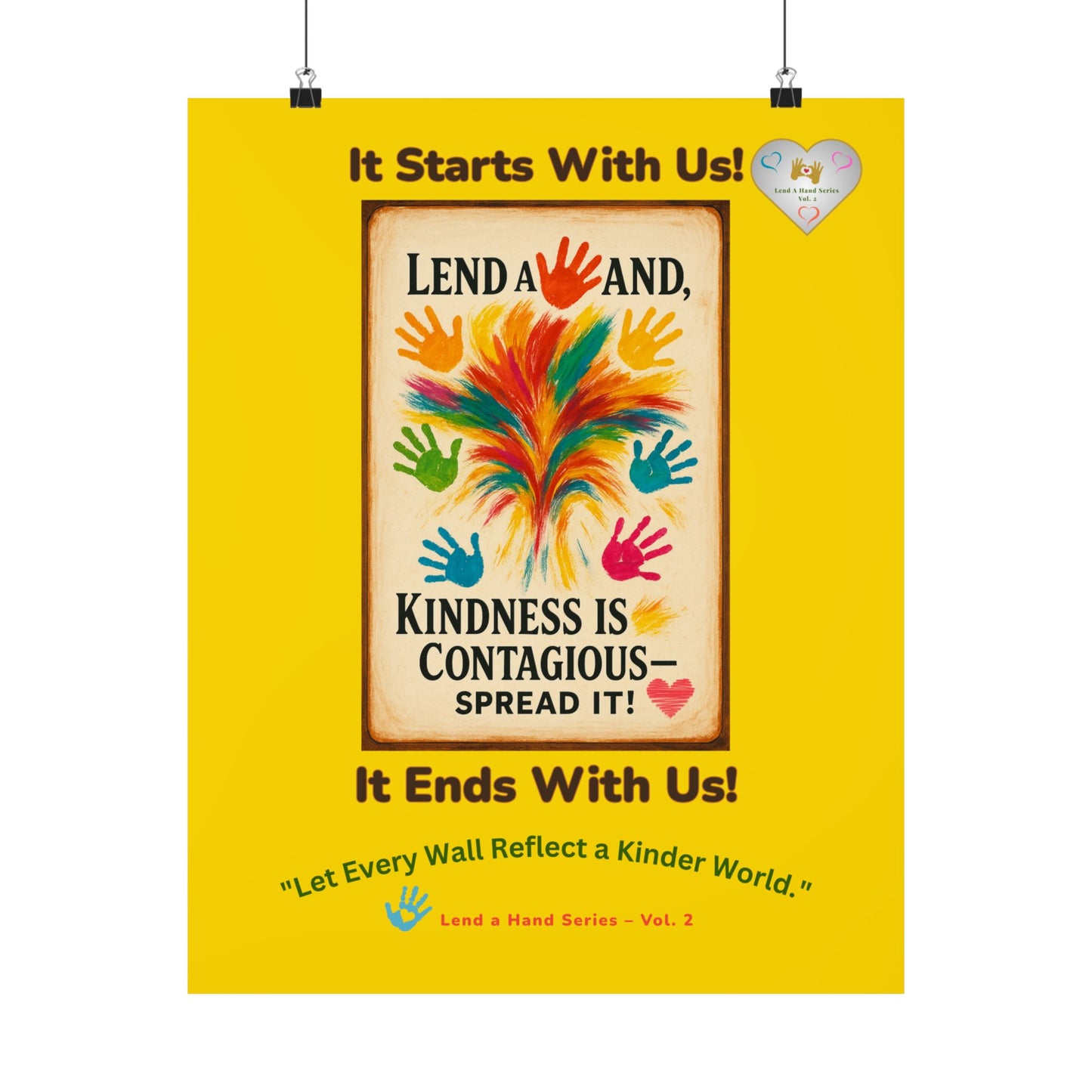 Lend a Hand, Lift a Heart - Poster Vol. 2 | "Let Every Wall Reflect a Kinder World."