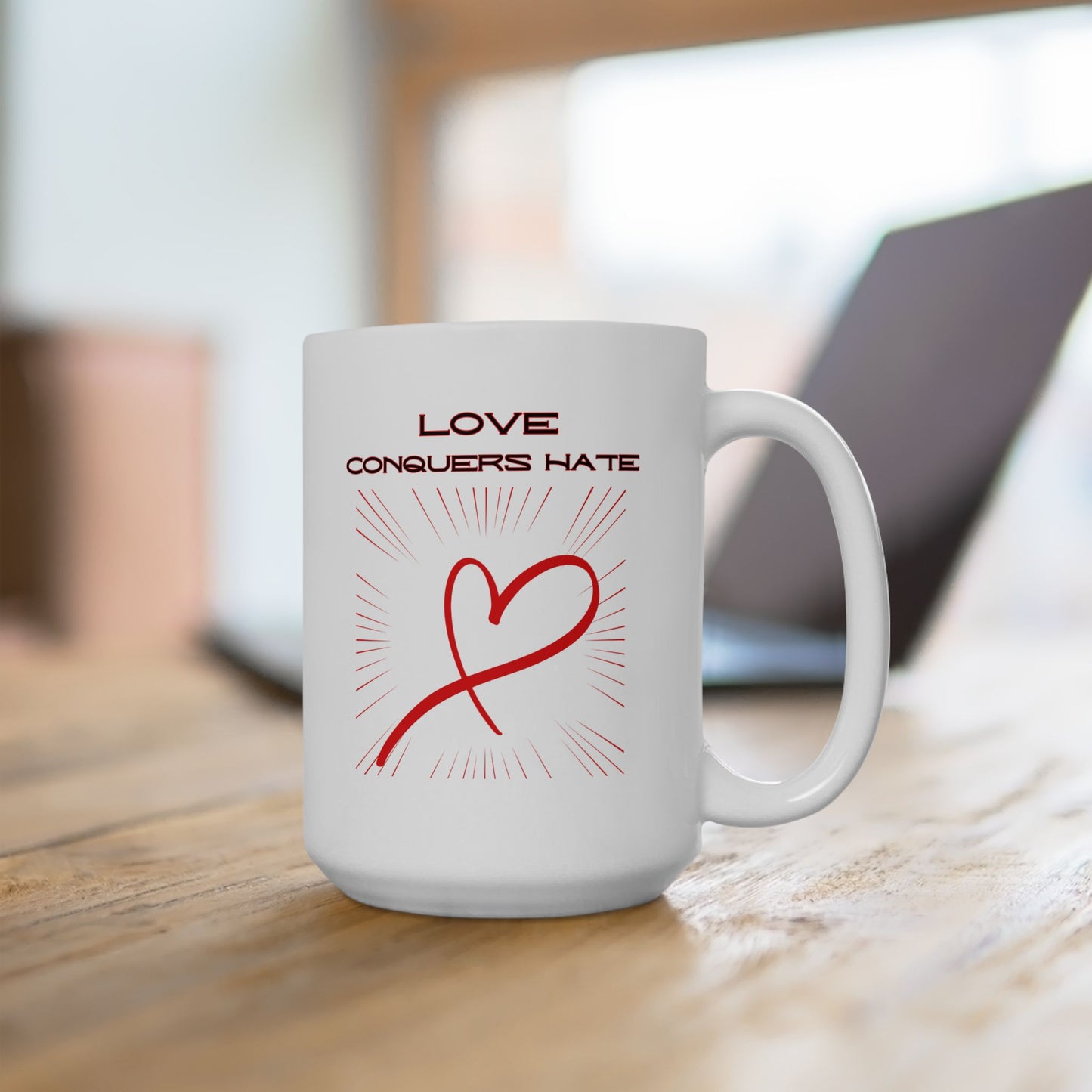 Love Conquers Hate - Ceramic Mug