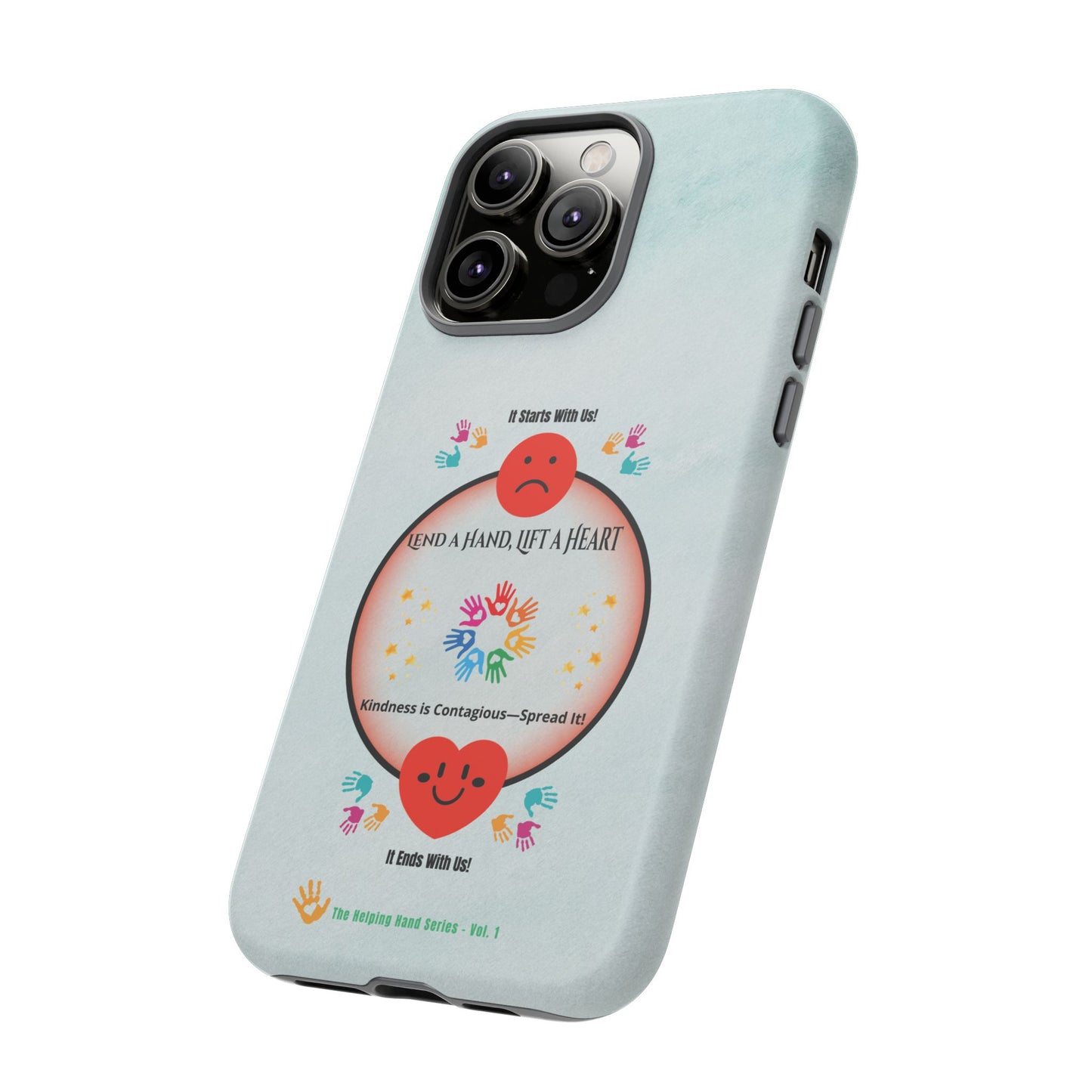 Lend a Hand, Lift a Heart Vol. 1 | Phone Case - iPhone and Google Pixel