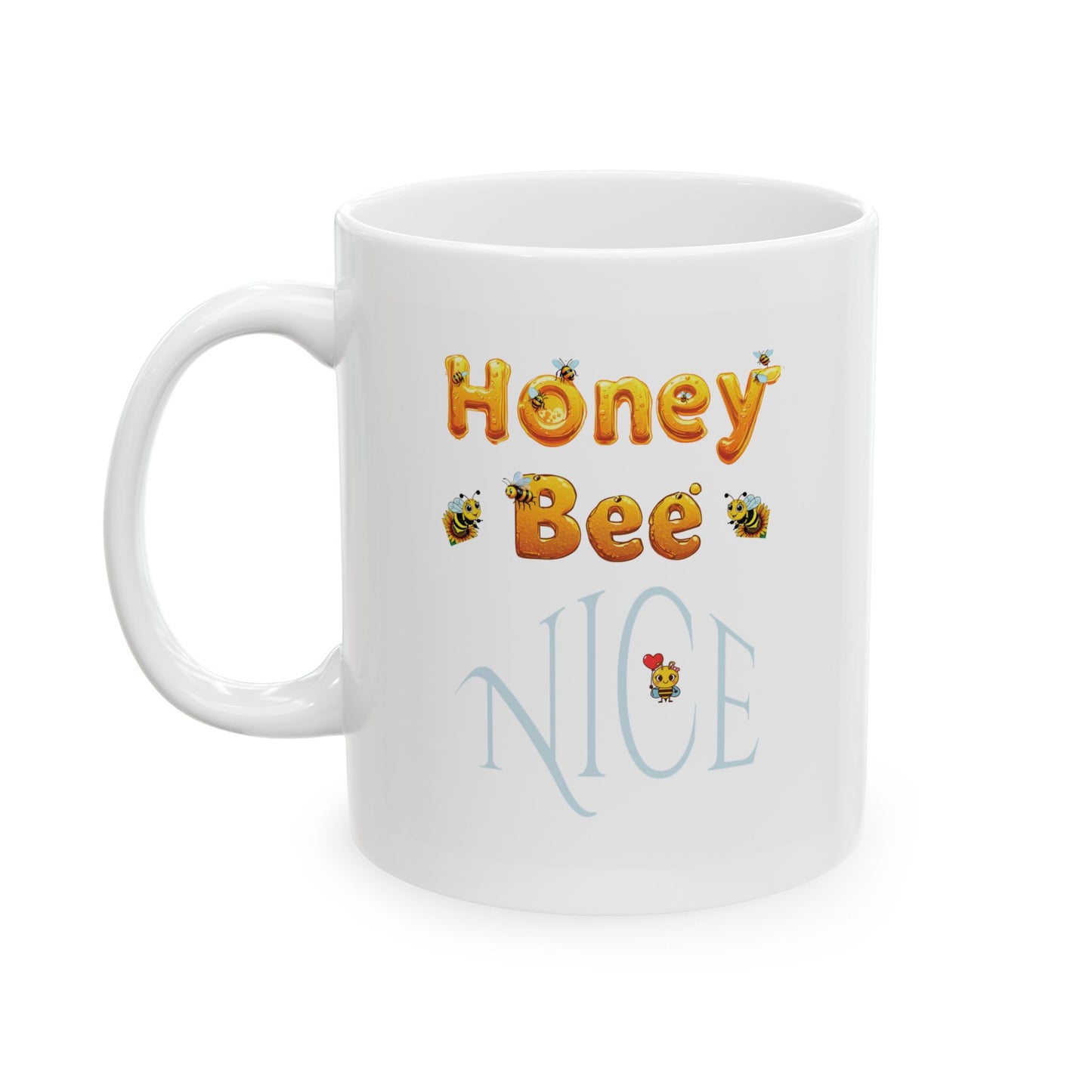 Honey Bee Nice (honey) - Ceramic Mug