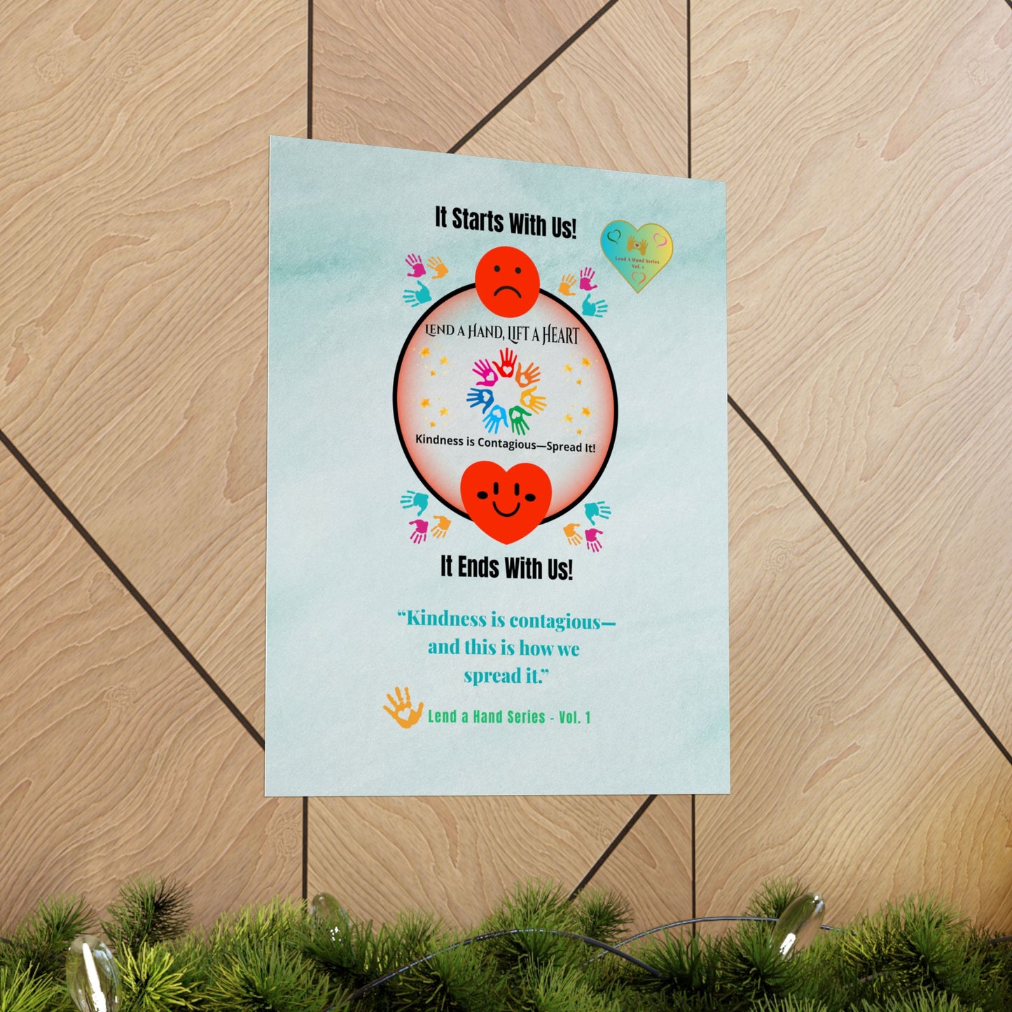 Lend a Hand, Lift a Heart - Poster Vol. 1 | “Kindness is contagious— and this is how we spread it.”