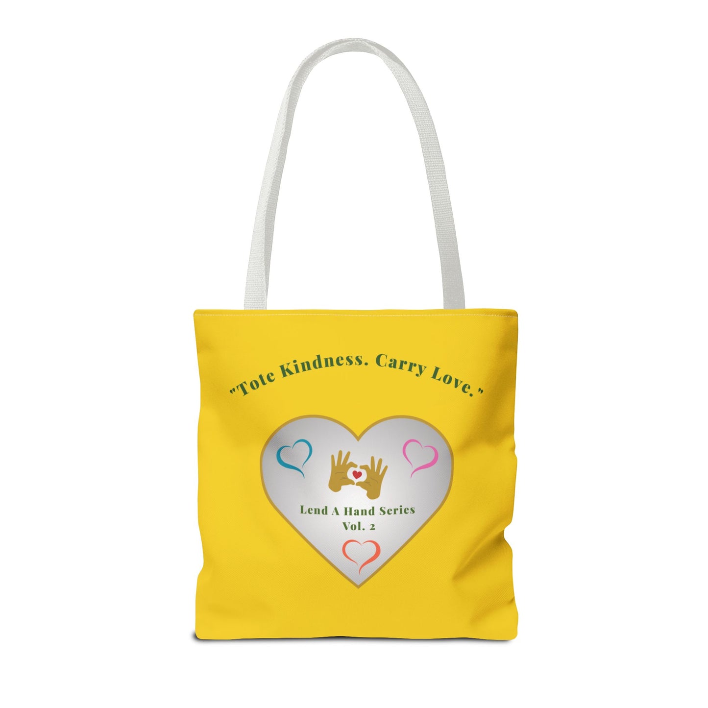 Lend a Hand, Lift a Heart - Tote Vol. 2 | "Tote Kindness. Carry Love."