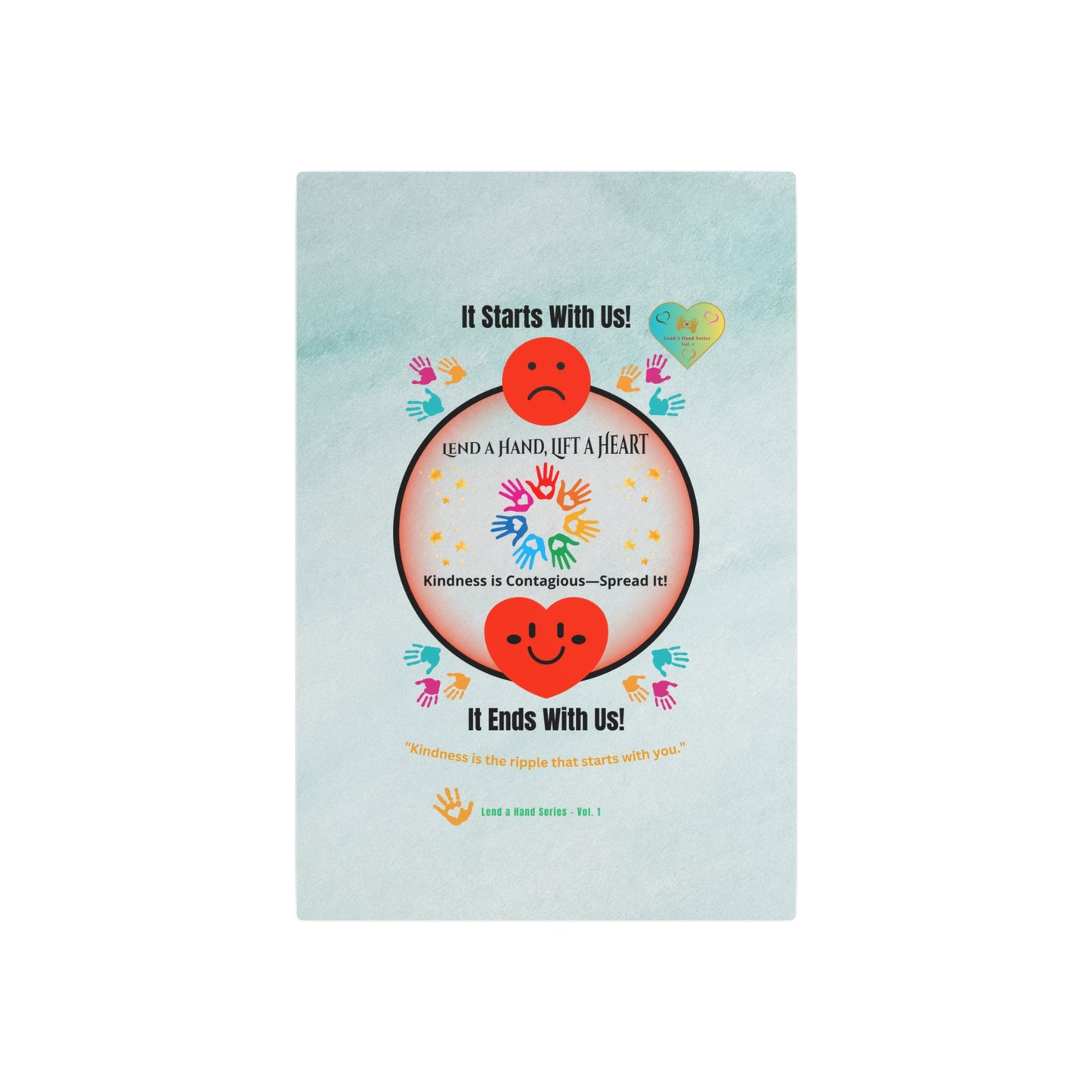 Lend a Hand, Lift a Heart - Metal Art Sign (Indoor) Vol. 1 |"Kindness is the ripple that starts with you."