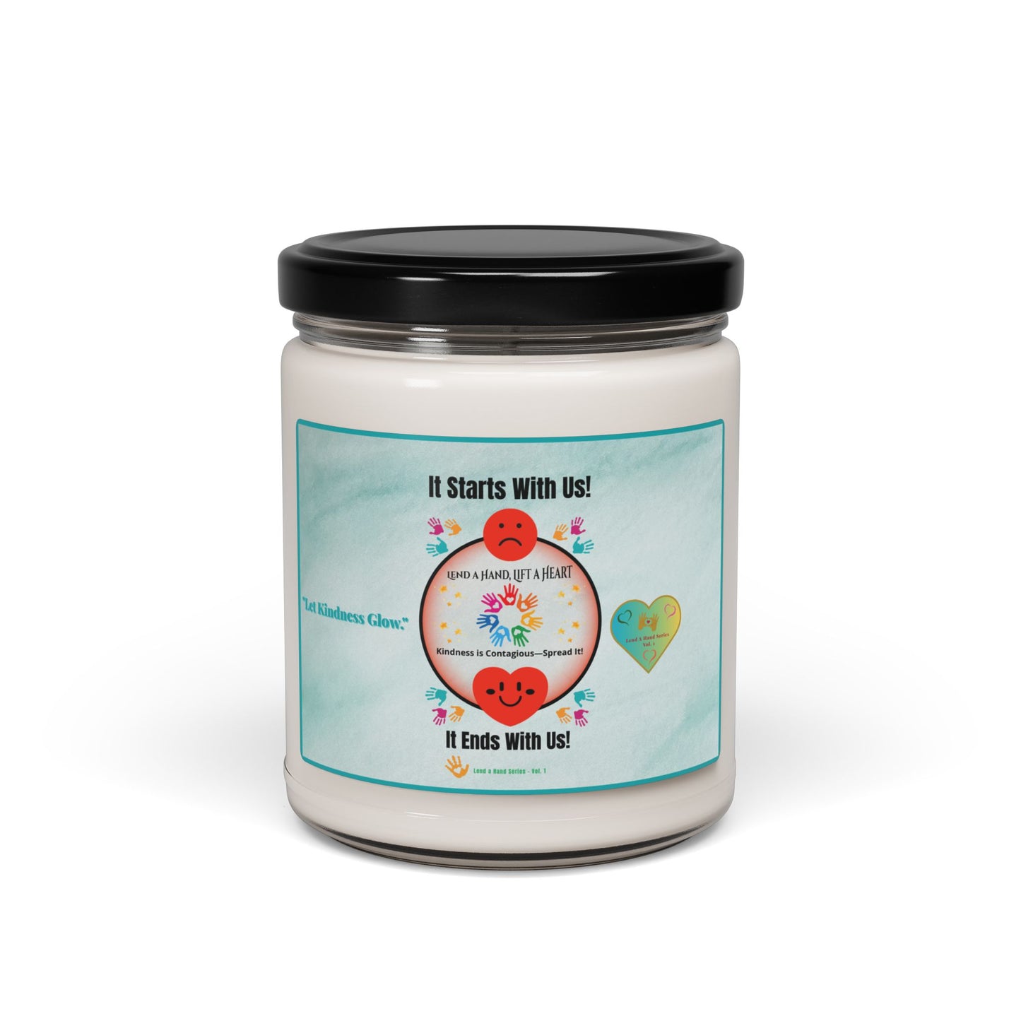 Lend a Hand, Lift a Heart - Soy Candle Vol. 1 | "Let Kindness Glow."
